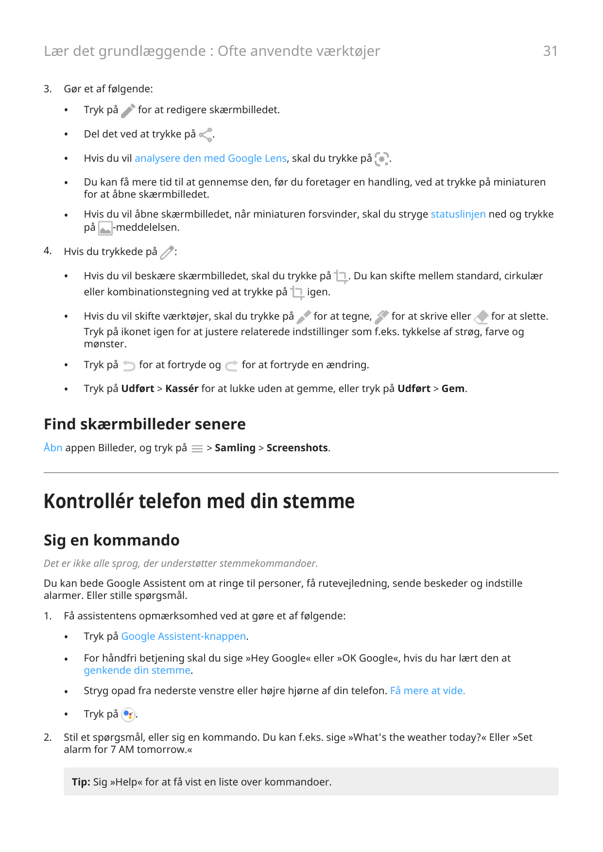 31Lær det grundlæggende : Ofte anvendte værktøjer3.4.Gør et af følgende:•Tryk på•Del det ved at trykke på•Hvis du vil analysere 