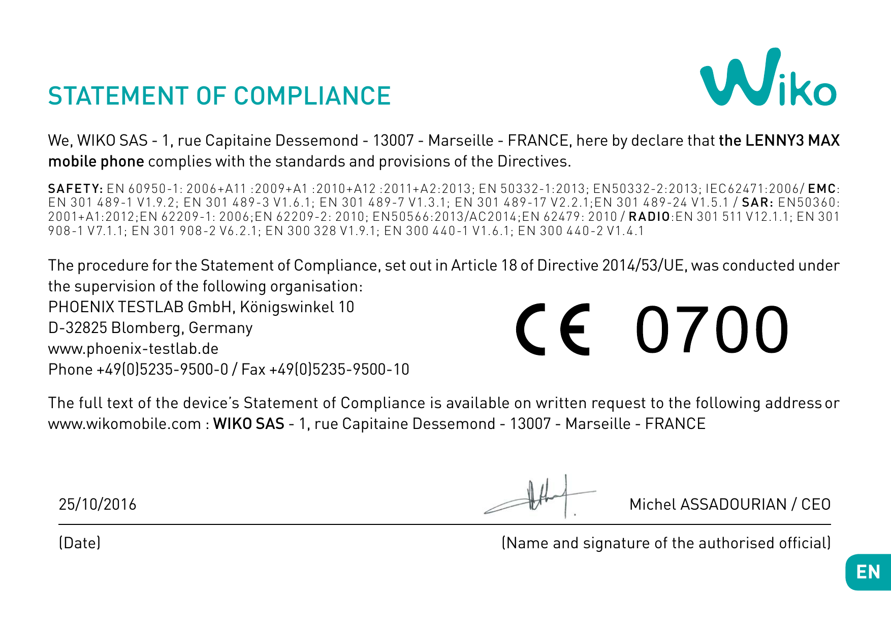 STATEMENT OF COMPLIANCEWe, WIKO SAS - 1, rue Capitaine Dessemond - 13007 - Marseille - FRANCE, here by declare that the LENNY3 M