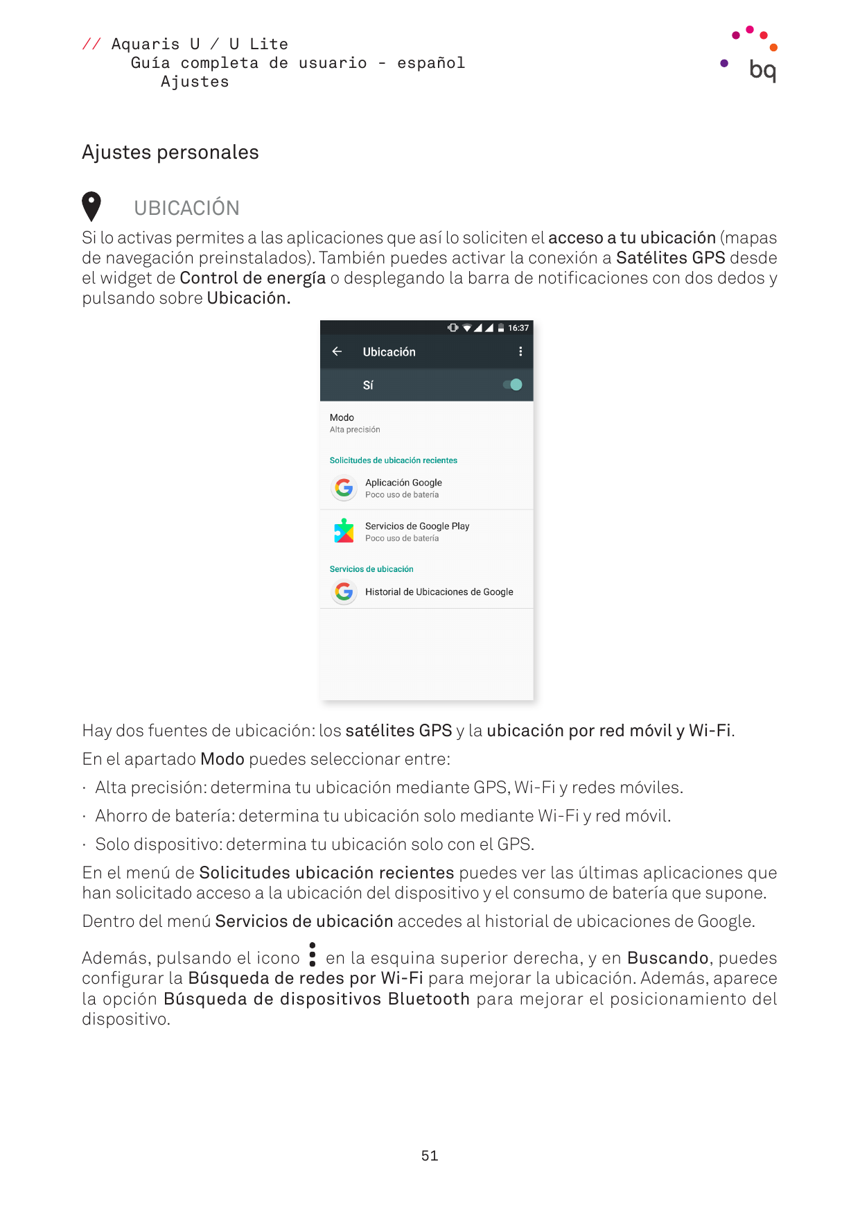 // Aquaris U / U LiteGuía completa de usuario - españolAjustesAjustes personalesUBICACIÓNSi lo activas permites a las aplicacion