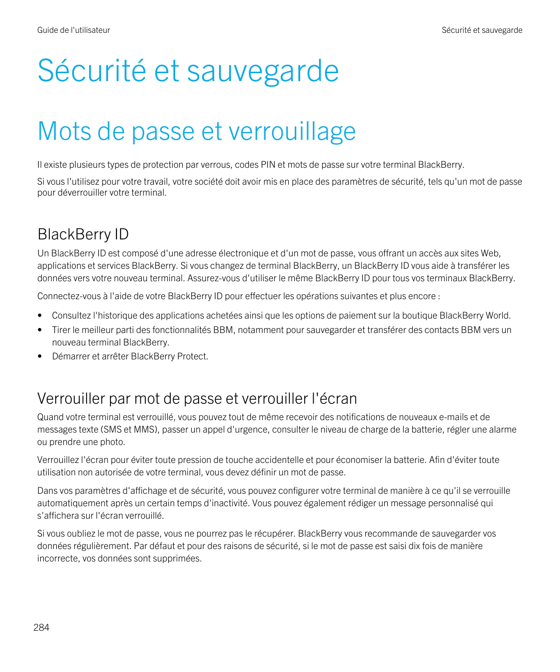 Guide de l'utilisateurSécurité et sauvegardeSécurité et sauvegardeMots de passe et verrouillageIl existe plusieurs types de prot