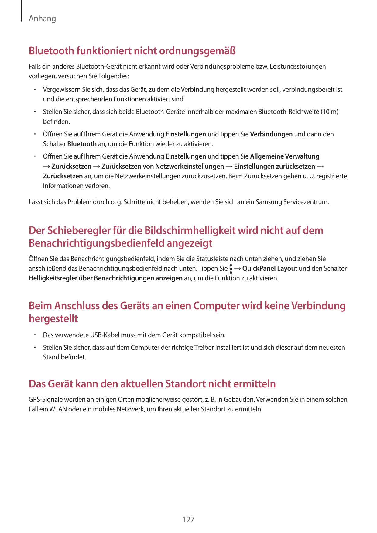 AnhangBluetooth funktioniert nicht ordnungsgemäßFalls ein anderes Bluetooth-Gerät nicht erkannt wird oder Verbindungsprobleme bz