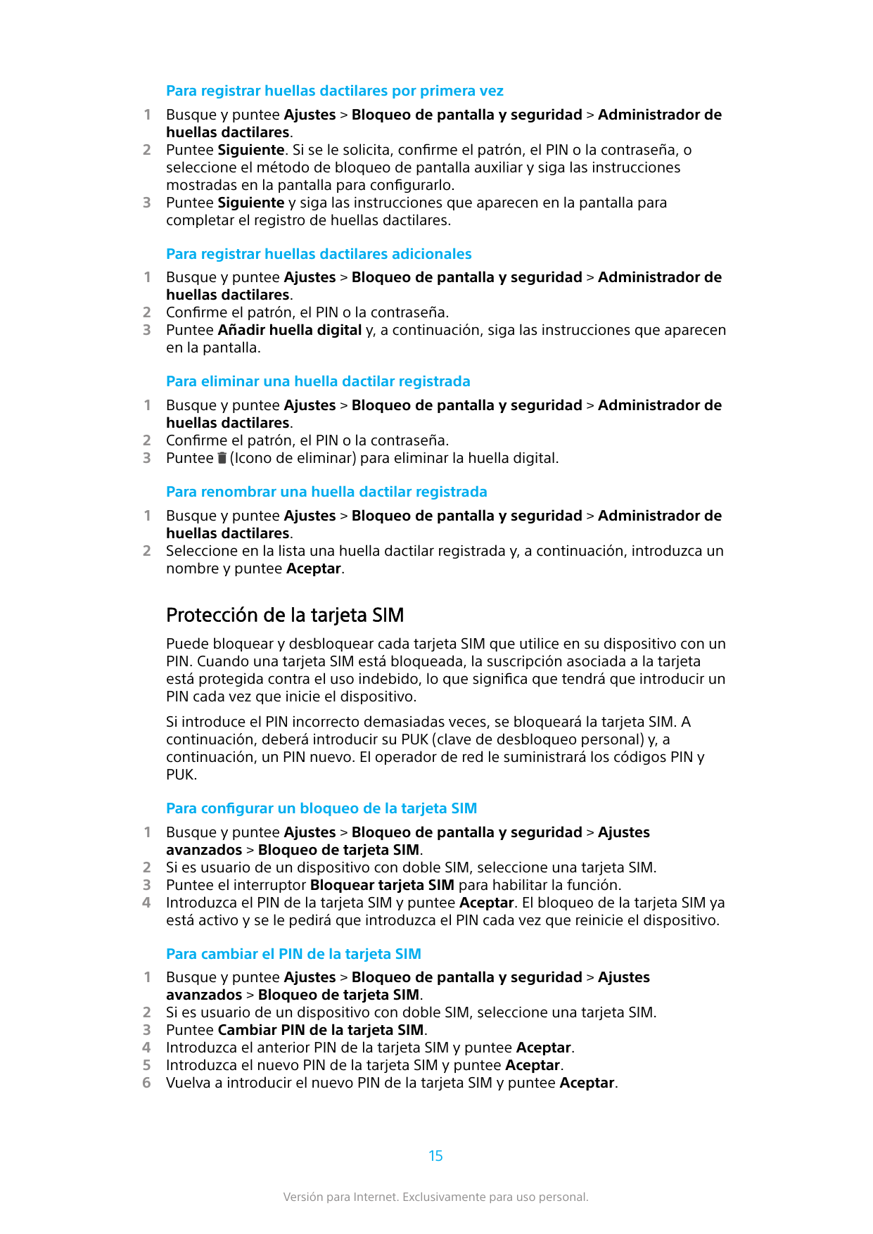 Para registrar huellas dactilares por primera vez123Busque y puntee Ajustes > Bloqueo de pantalla y seguridad > Administrador de