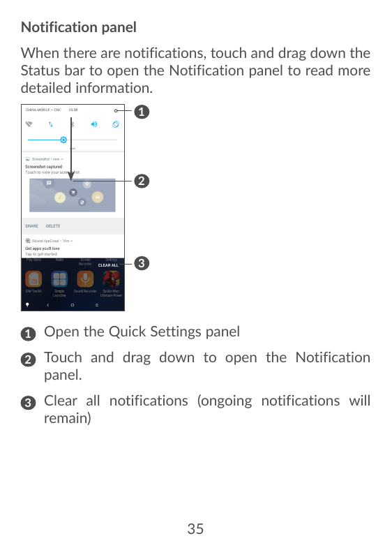 Notification panelWhen there are notifications, touch and drag down theStatus bar to open the Notification panel to read moredet