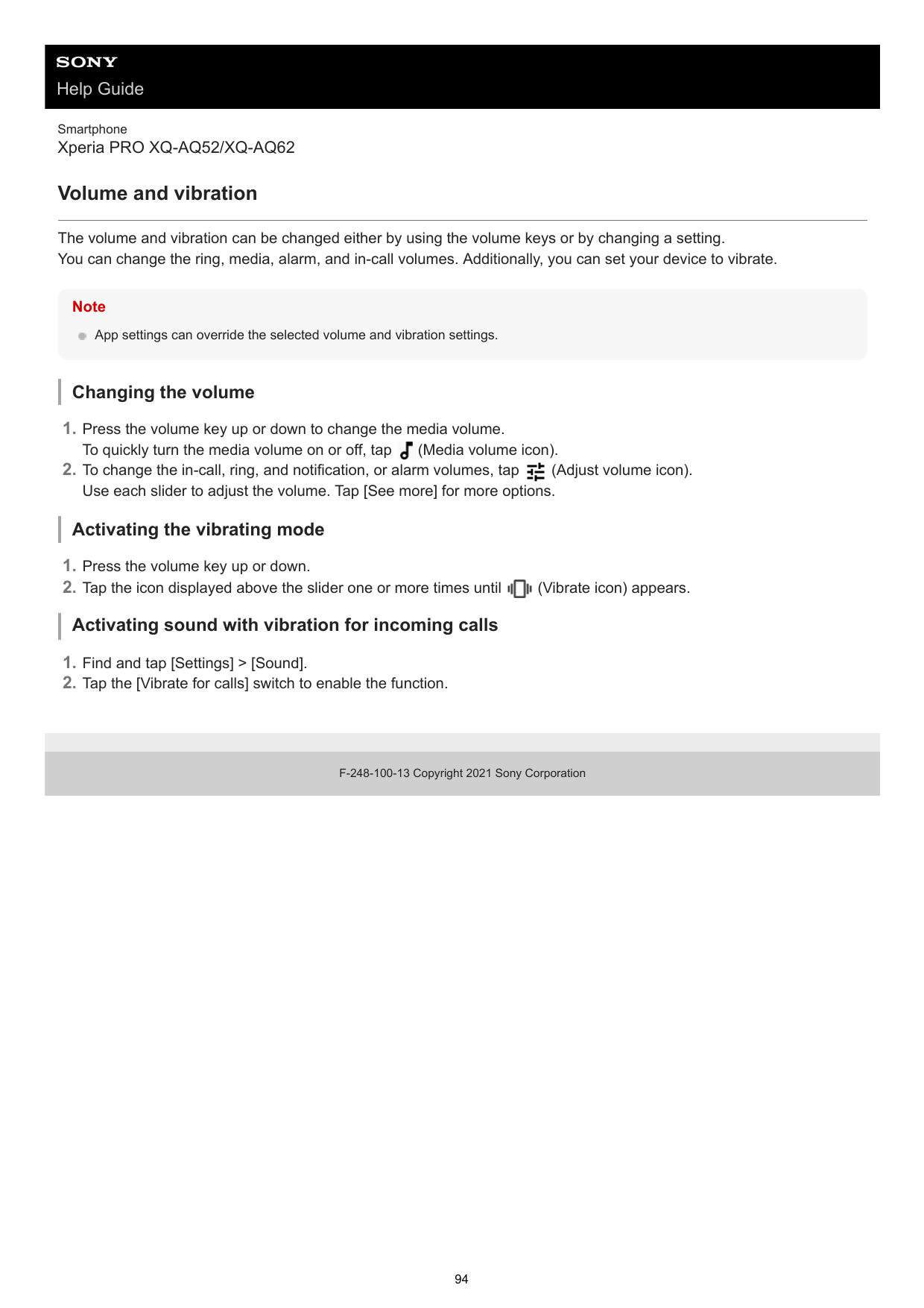 Help GuideSmartphoneXperia PRO XQ-AQ52/XQ-AQ62Volume and vibrationThe volume and vibration can be changed either by using the vo