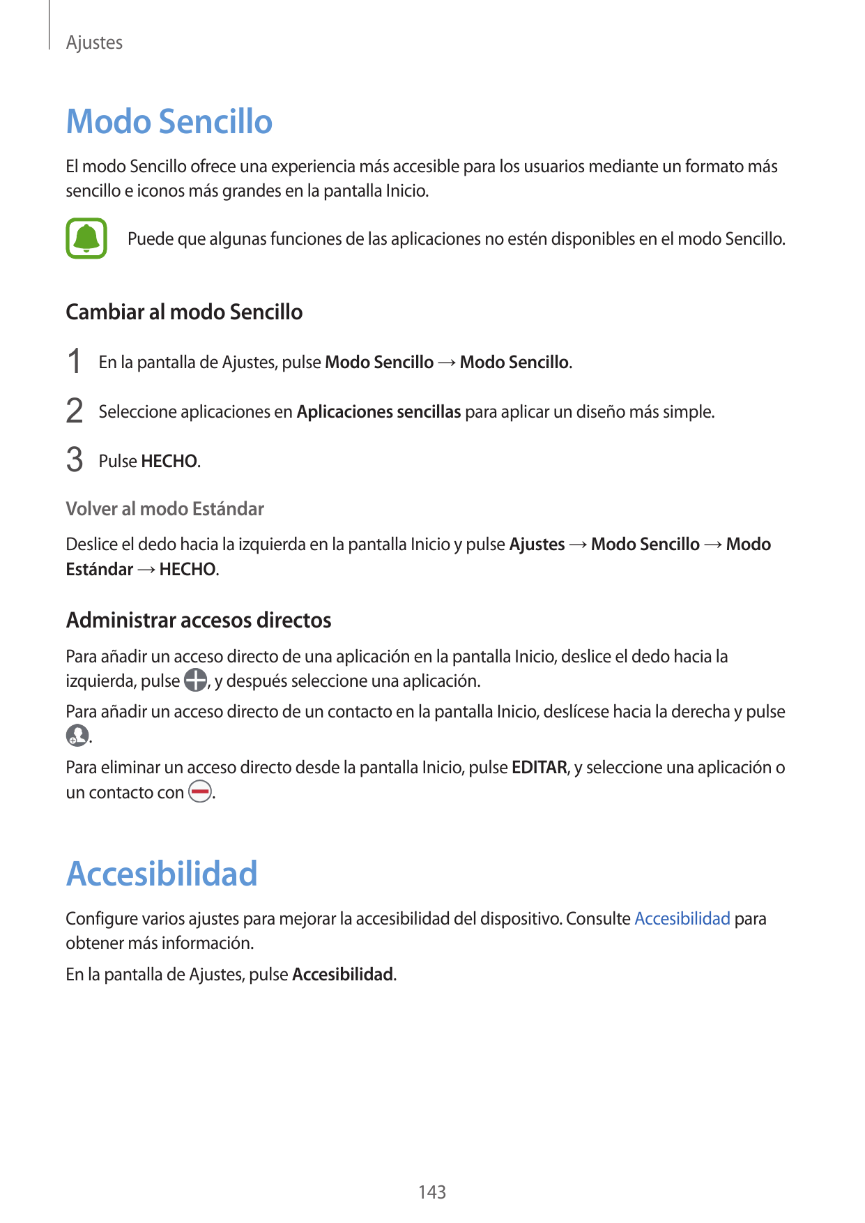 AjustesModo SencilloEl modo Sencillo ofrece una experiencia más accesible para los usuarios mediante un formato mássencillo e ic
