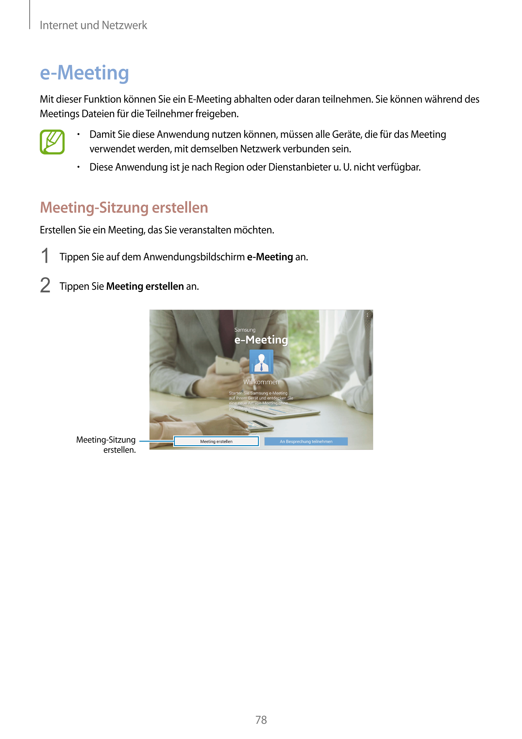 Internet und Netzwerk
e-Meeting
Mit dieser Funktion können Sie ein E-Meeting abhalten oder daran teilnehmen. Sie können während 
