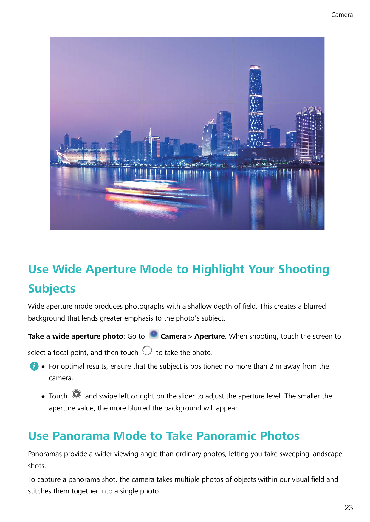 CameraUse Wide Aperture Mode to Highlight Your ShootingSubjectsWide aperture mode produces photographs with a shallow depth of f