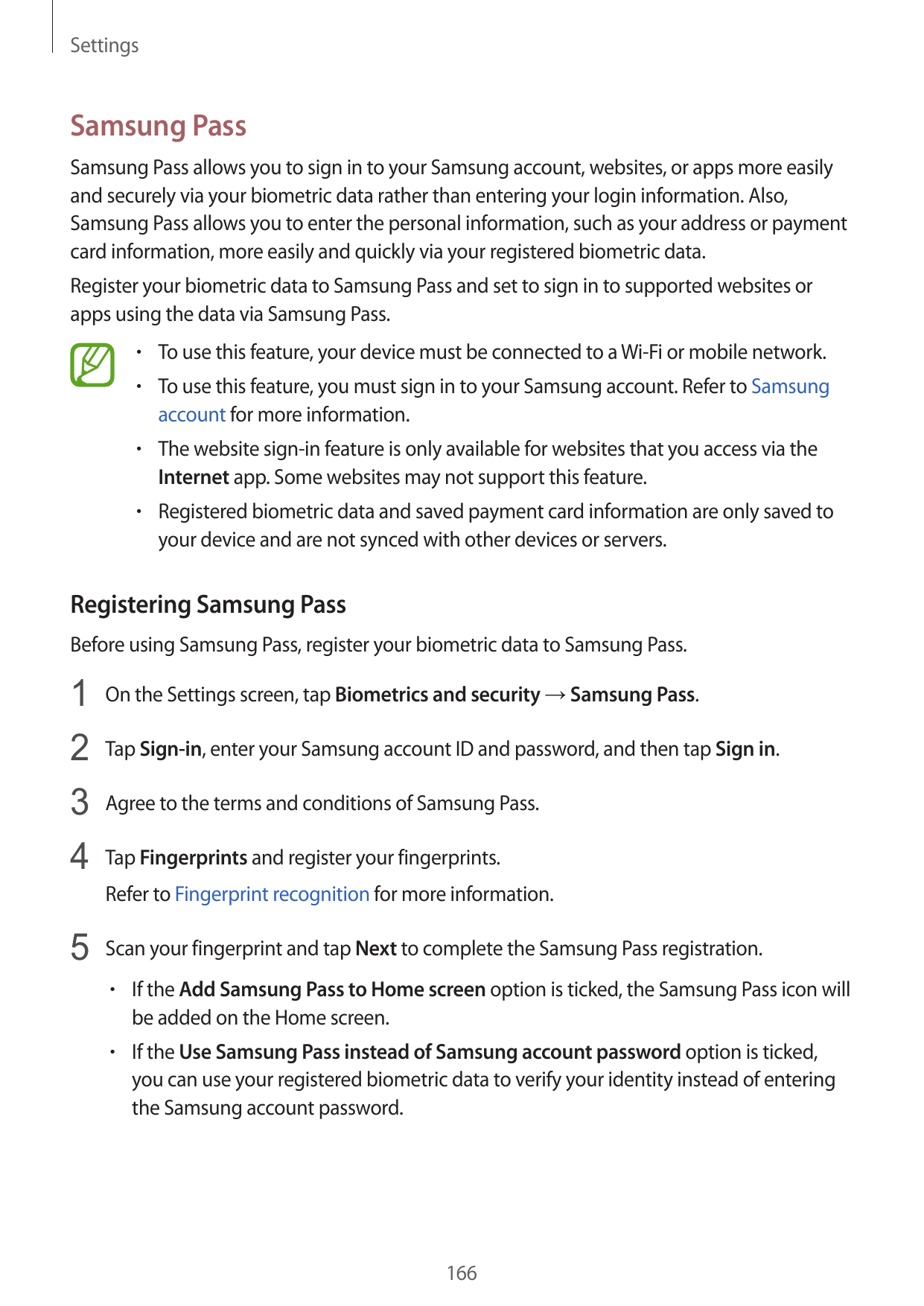 SettingsSamsung PassSamsung Pass allows you to sign in to your Samsung account, websites, or apps more easilyand securely via yo