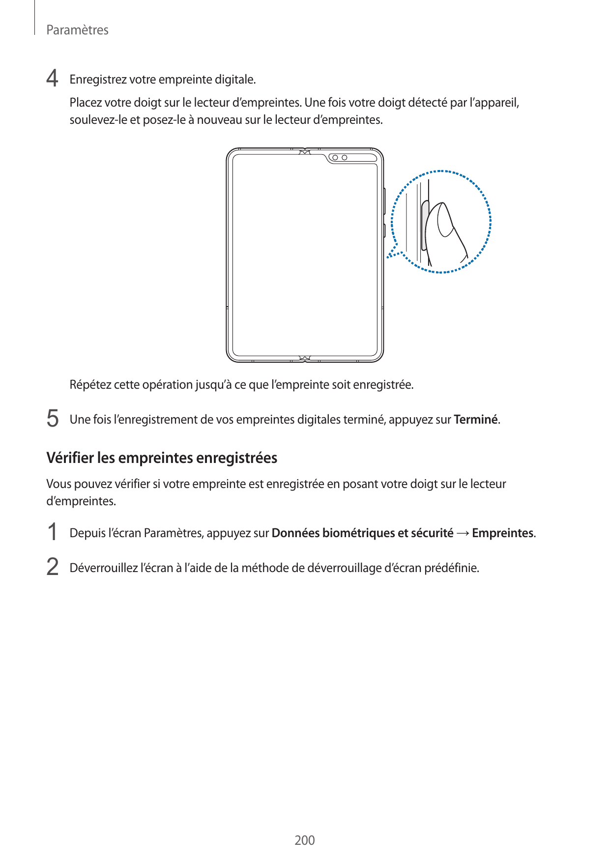 Paramètres4 Enregistrez votre empreinte digitale.Placez votre doigt sur le lecteur d’empreintes. Une fois votre doigt détecté pa