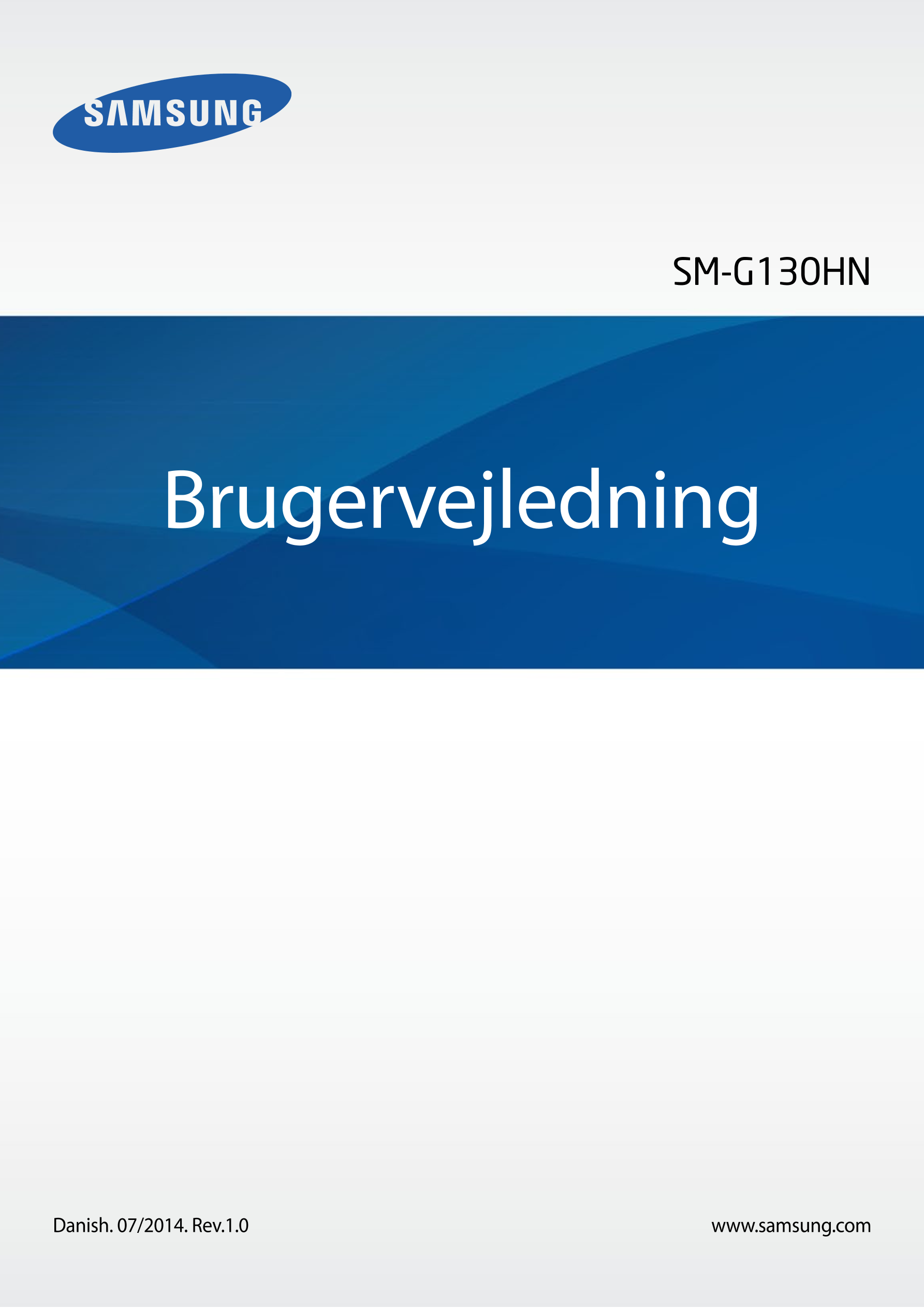 SM-G130HN
Brugervejledning
Danish. 07/2014. Rev.1.0 www.samsung.com