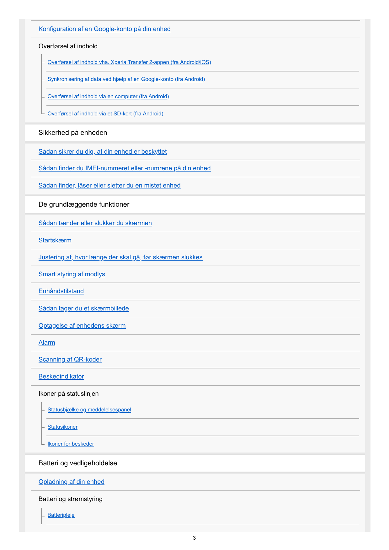 Konfiguration af en Google-konto på din enhedOverførsel af indholdOverførsel af indhold vha. Xperia Transfer 2-appen (fra Androi