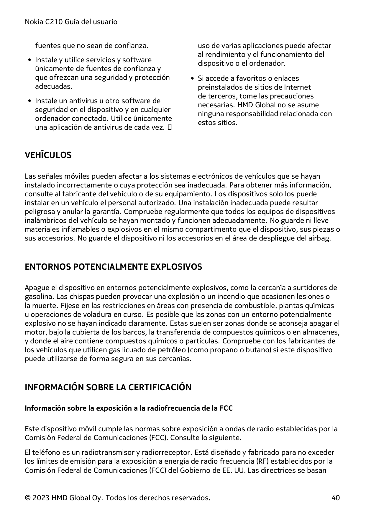 Nokia C210 Guía del usuariofuentes que no sean de confianza.• Instale y utilice servicios y softwareúnicamente de fuentes de con