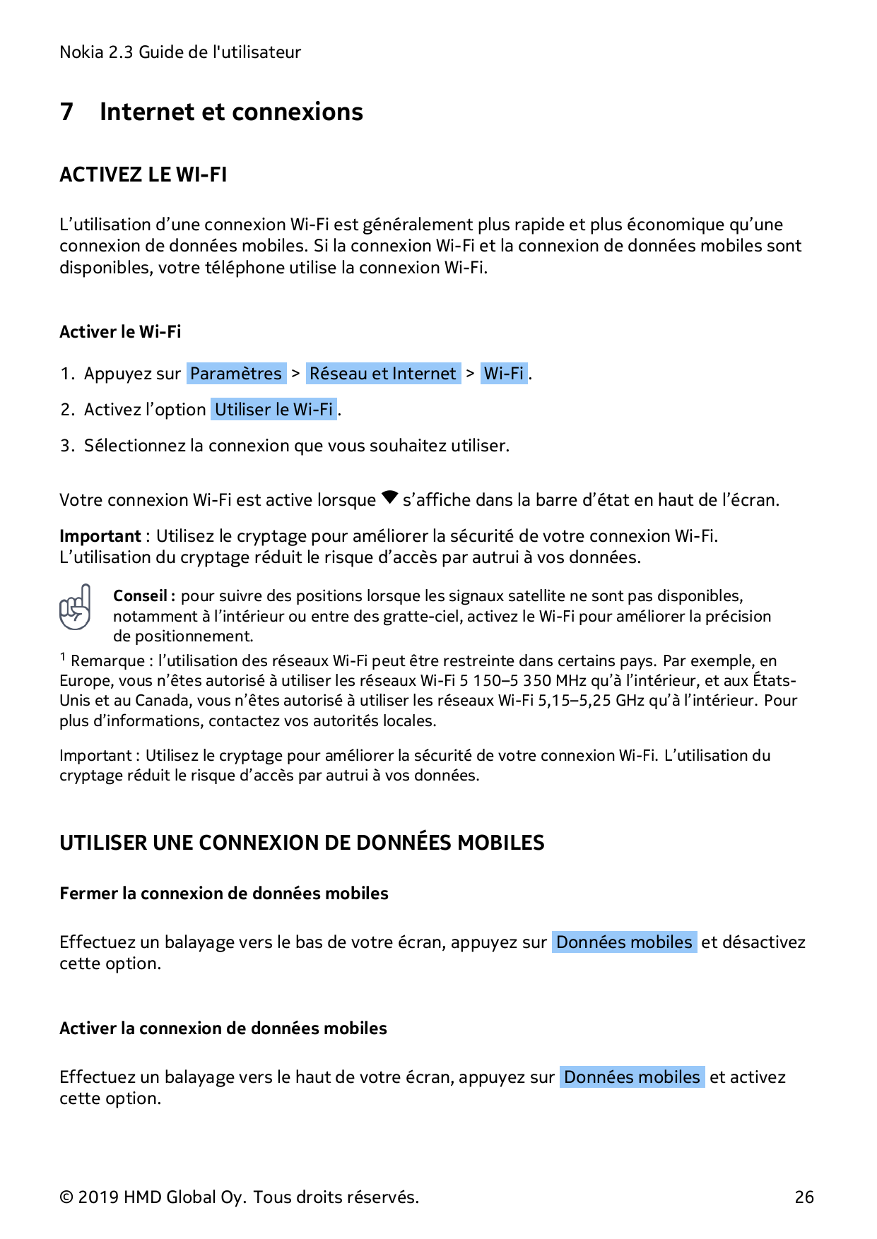 Nokia 2.3 Guide de l'utilisateur7Internet et connexionsACTIVEZ LE WI-FIL’utilisation d’une connexion Wi-Fi est généralement plus