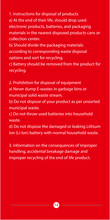 1. Instructions for disposal of productsa) At the end of their life, should drop usedelectronic products, batteries, and packagi