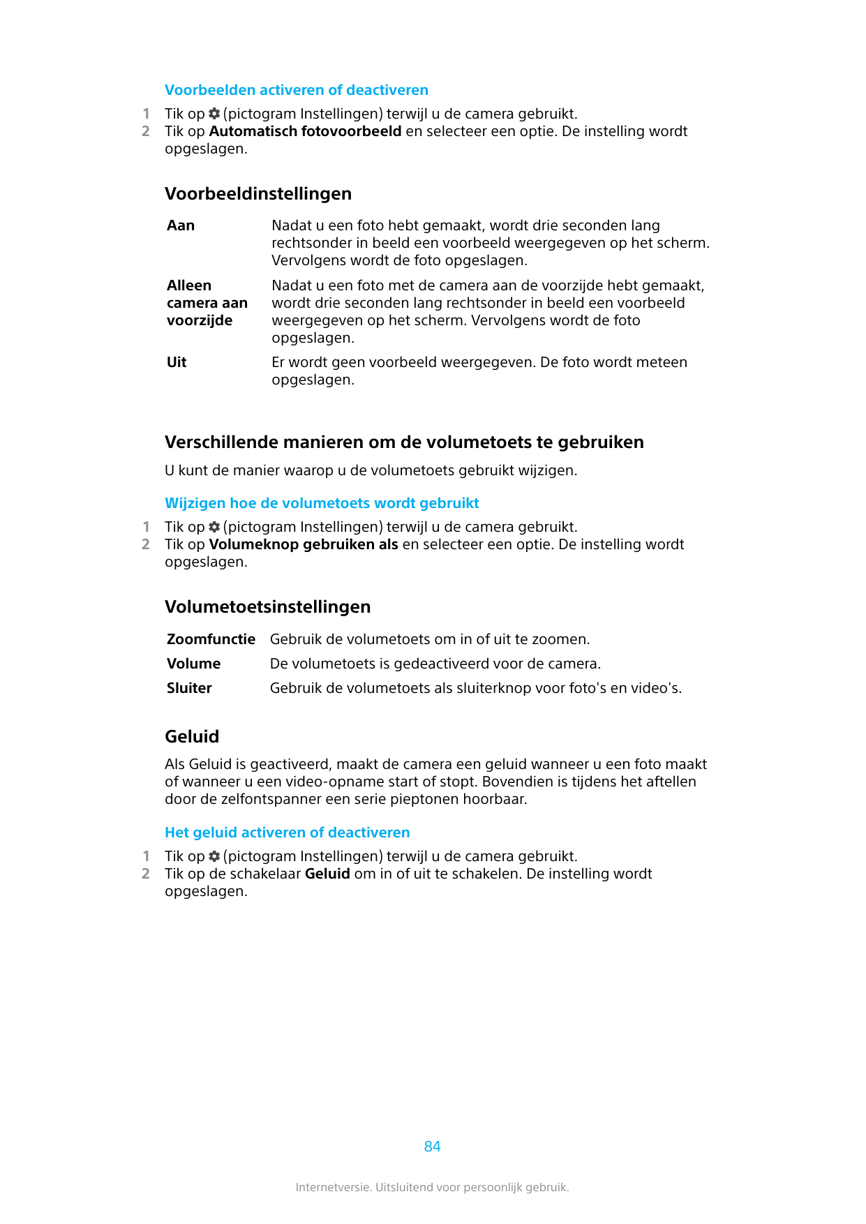 Voorbeelden activeren of deactiveren12Tik op (pictogram Instellingen) terwijl u de camera gebruikt.Tik op Automatisch fotovoorbe