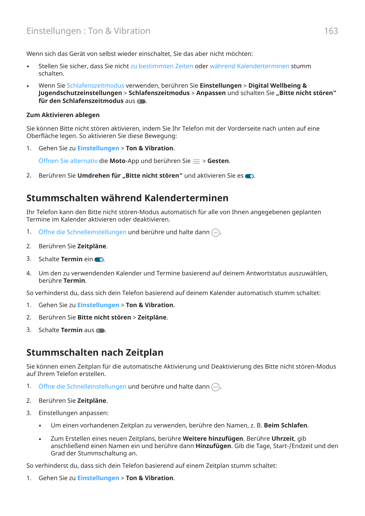 163Einstellungen : Ton & VibrationWenn sich das Gerät von selbst wieder einschaltet, Sie das aber nicht möchten:•Stellen Sie sic