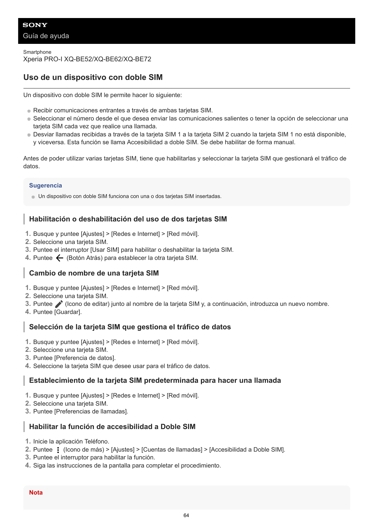 Guía de ayudaSmartphoneXperia PRO-I XQ-BE52/XQ-BE62/XQ-BE72Uso de un dispositivo con doble SIMUn dispositivo con doble SIM le pe