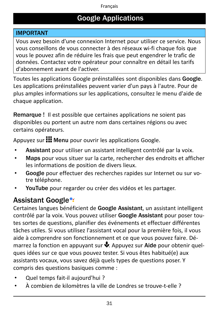 FrançaisGoogle ApplicationsIMPORTANTVous avez besoin d'une connexion Internet pour utiliser ce service. Nousvous conseillons de 