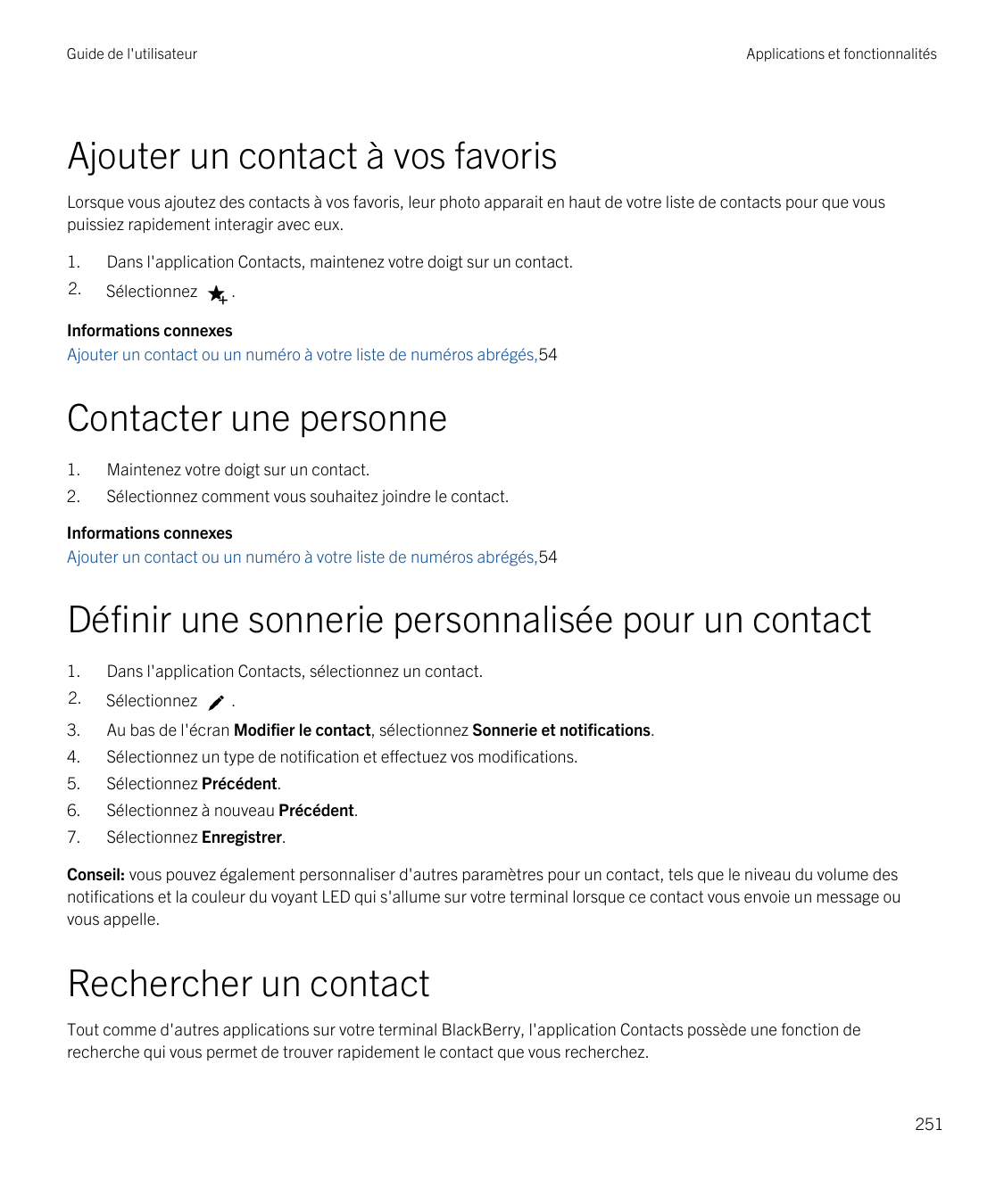 Guide de l'utilisateurApplications et fonctionnalitésAjouter un contact à vos favorisLorsque vous ajoutez des contacts à vos fav