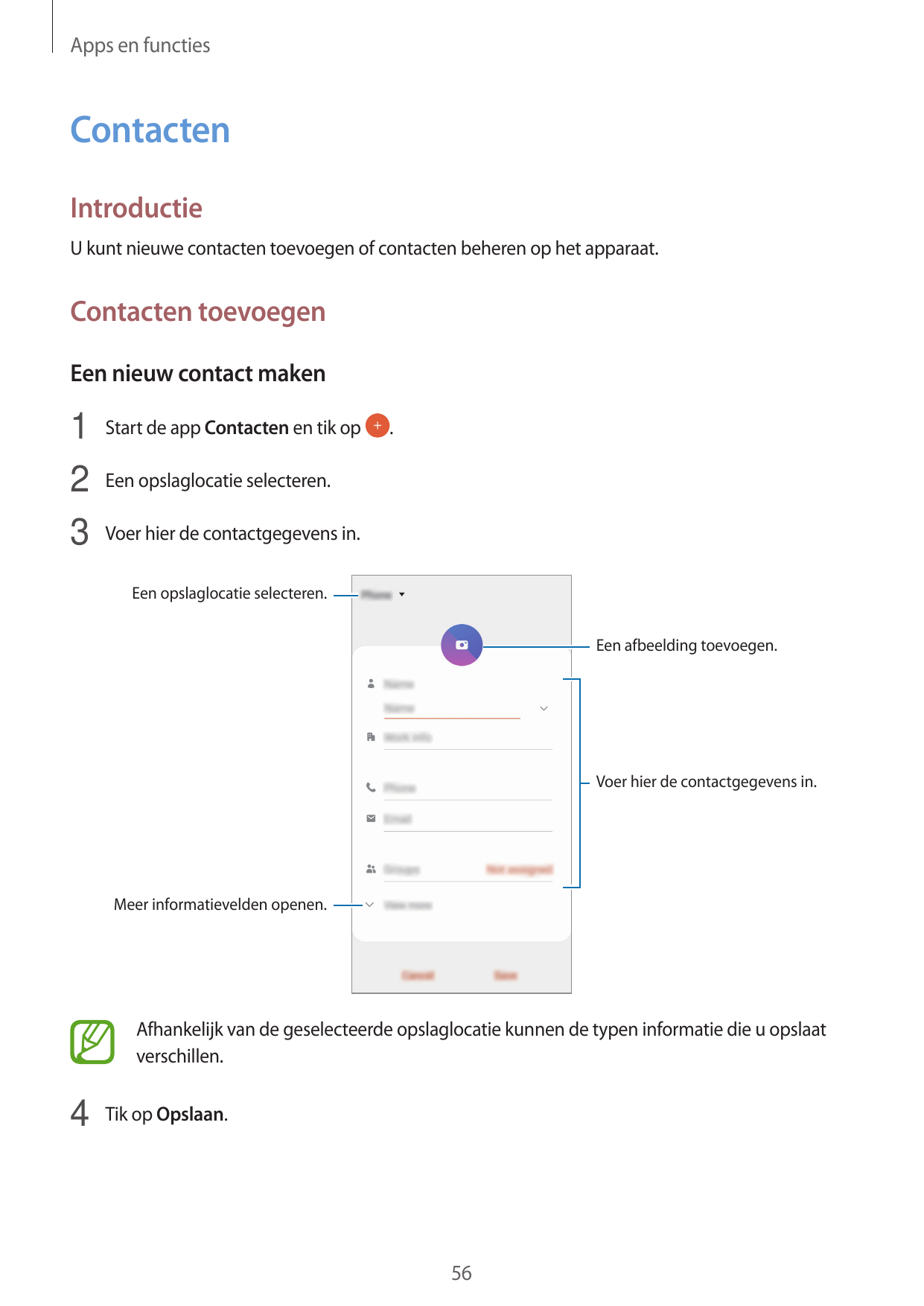 Apps en functiesContactenIntroductieU kunt nieuwe contacten toevoegen of contacten beheren op het apparaat.Contacten toevoegenEe