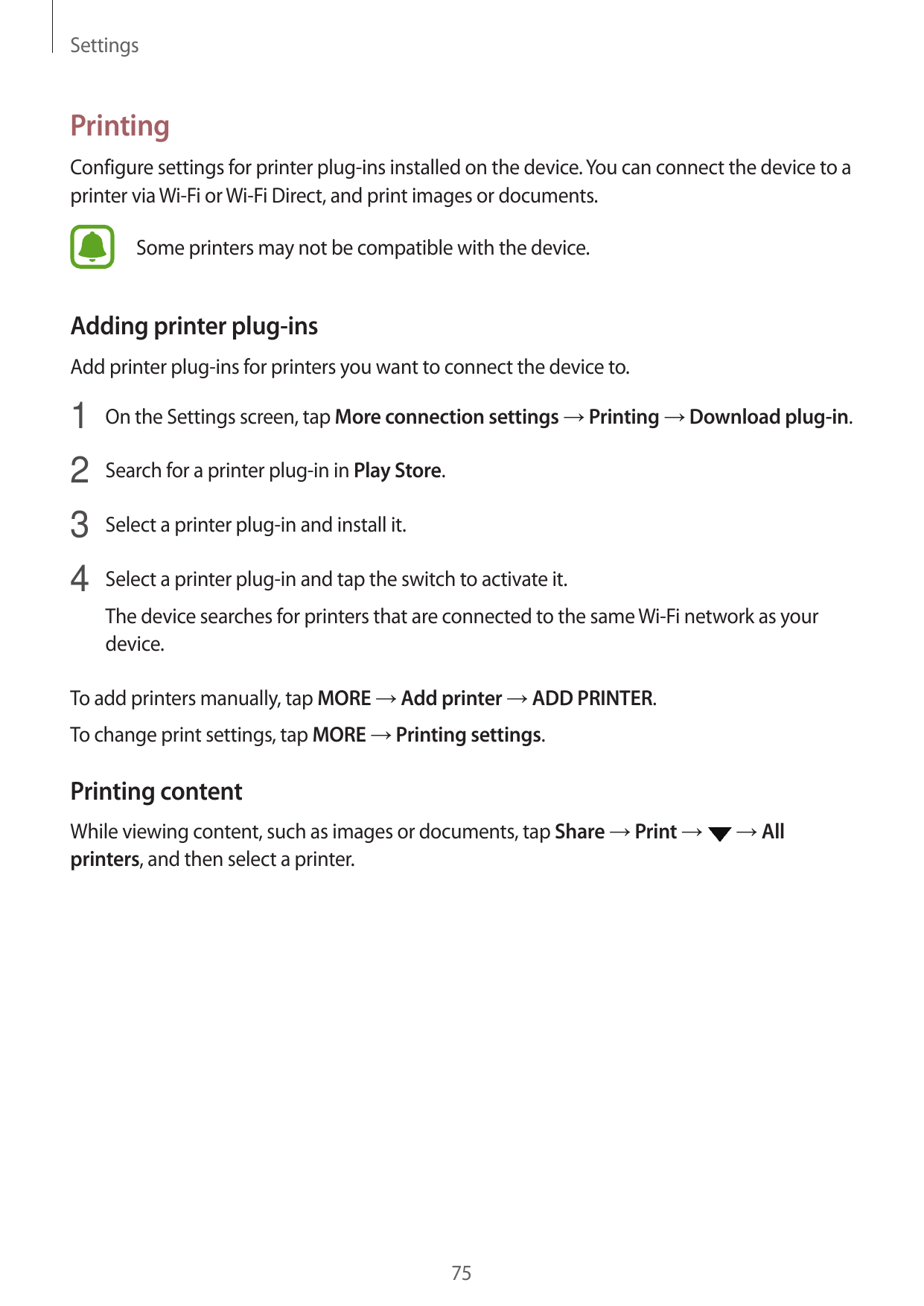 SettingsPrintingConfigure settings for printer plug-ins installed on the device. You can connect the device to aprinter via Wi-F