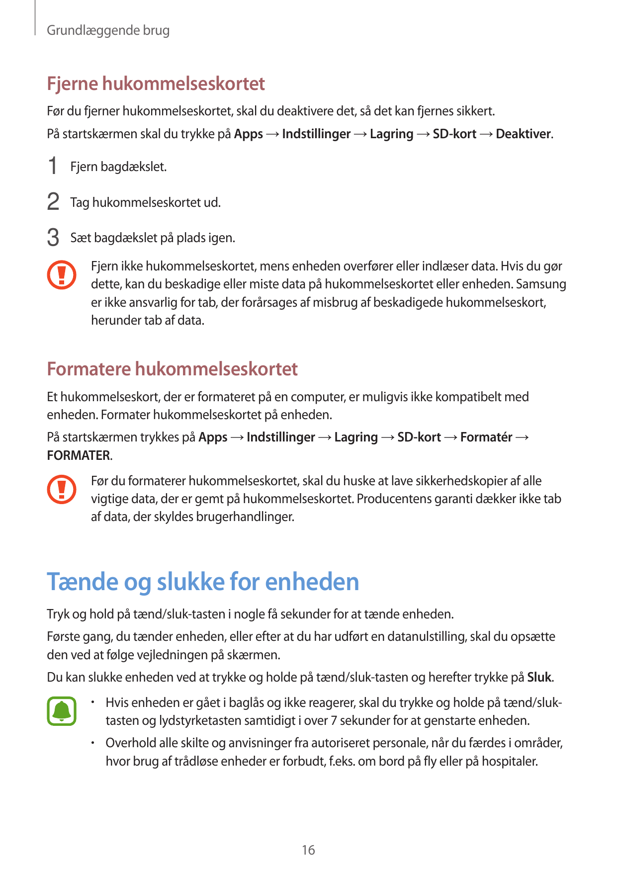 Grundlæggende brugFjerne hukommelseskortetFør du fjerner hukommelseskortet, skal du deaktivere det, så det kan fjernes sikkert.P