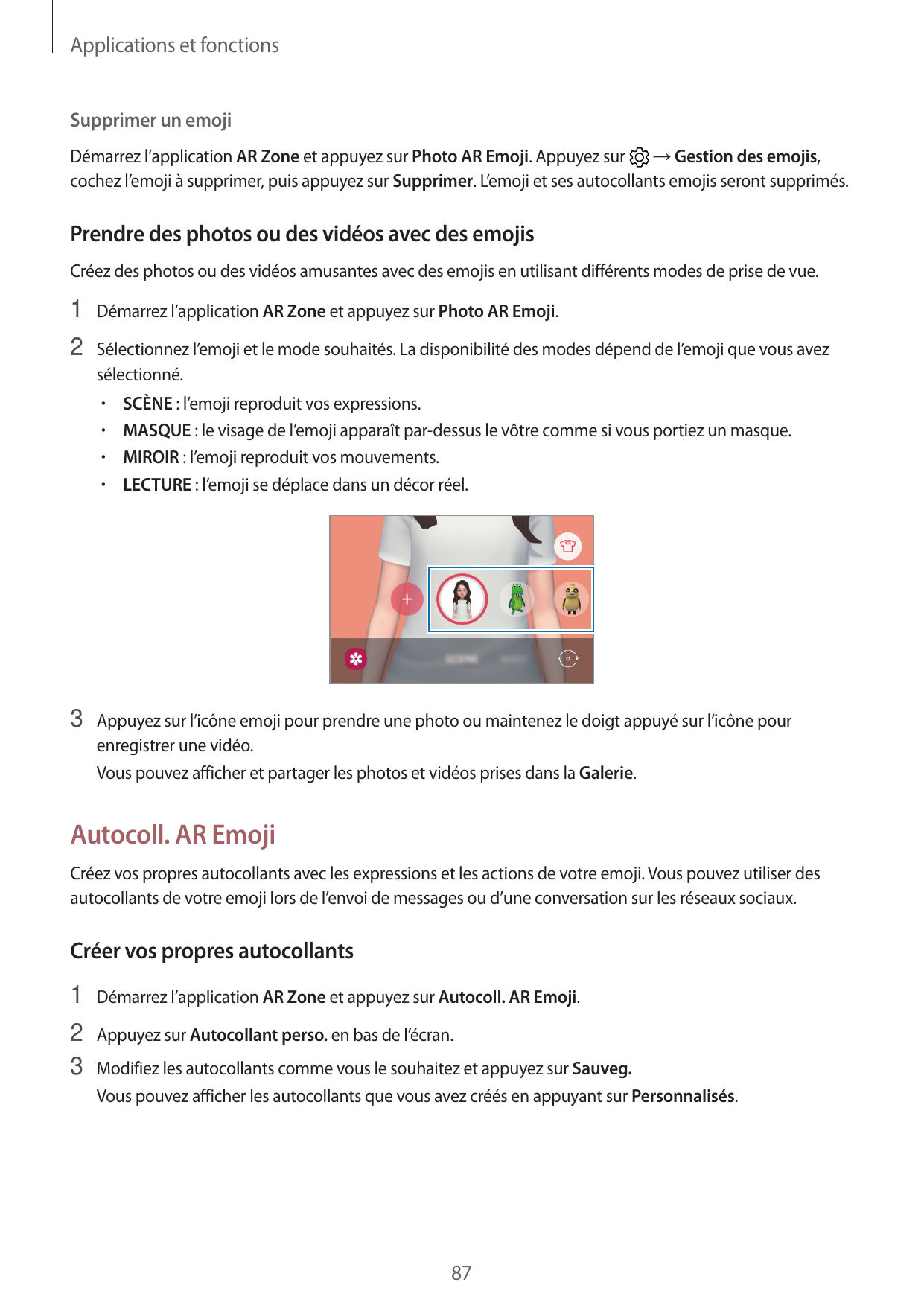 Applications et fonctionsSupprimer un emojiDémarrez l’application AR Zone et appuyez sur Photo AR Emoji. Appuyez sur → Gestion d