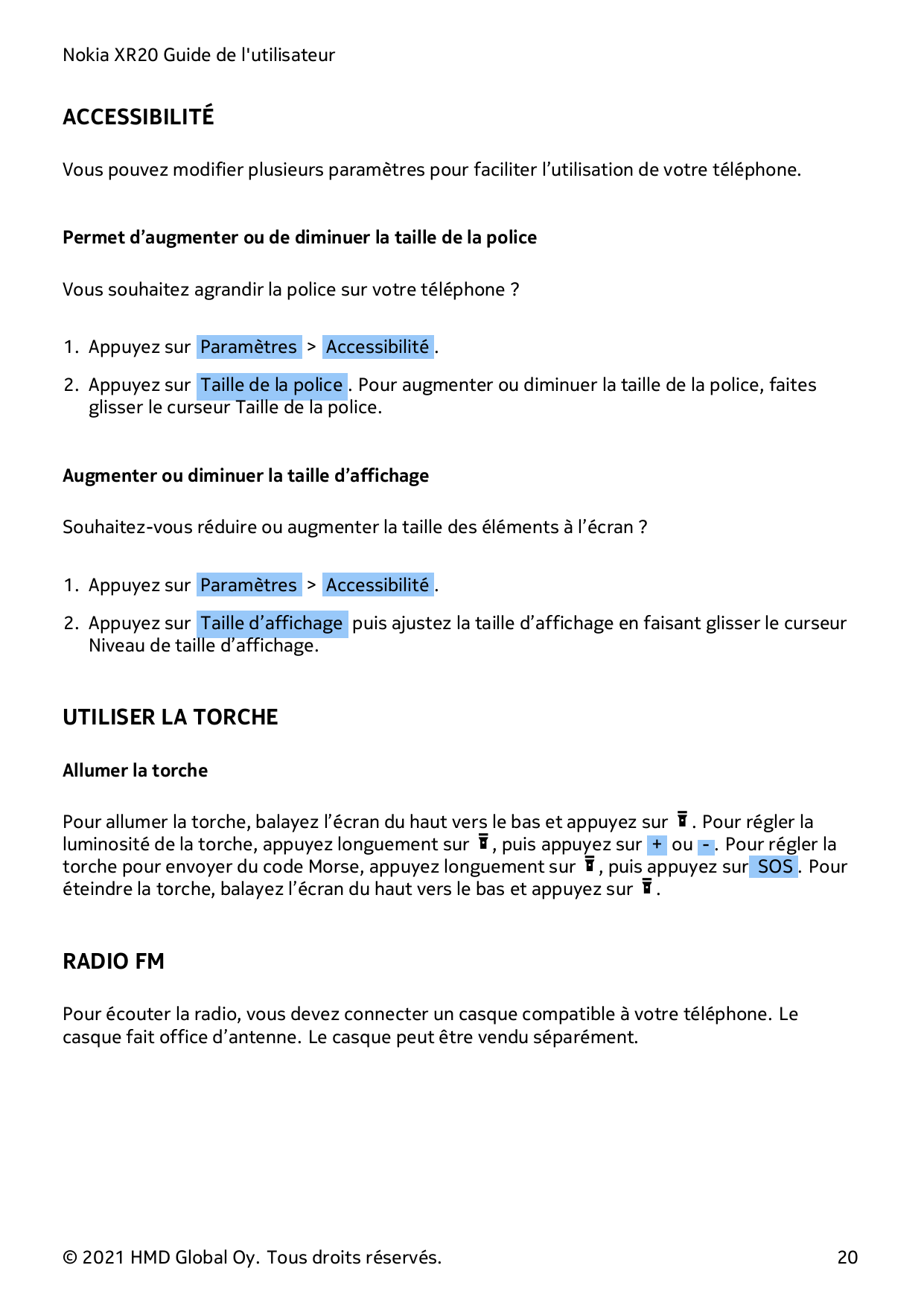 Nokia XR20 Guide de l'utilisateurACCESSIBILITÉVous pouvez modifier plusieurs paramètres pour faciliter l’utilisation de votre té