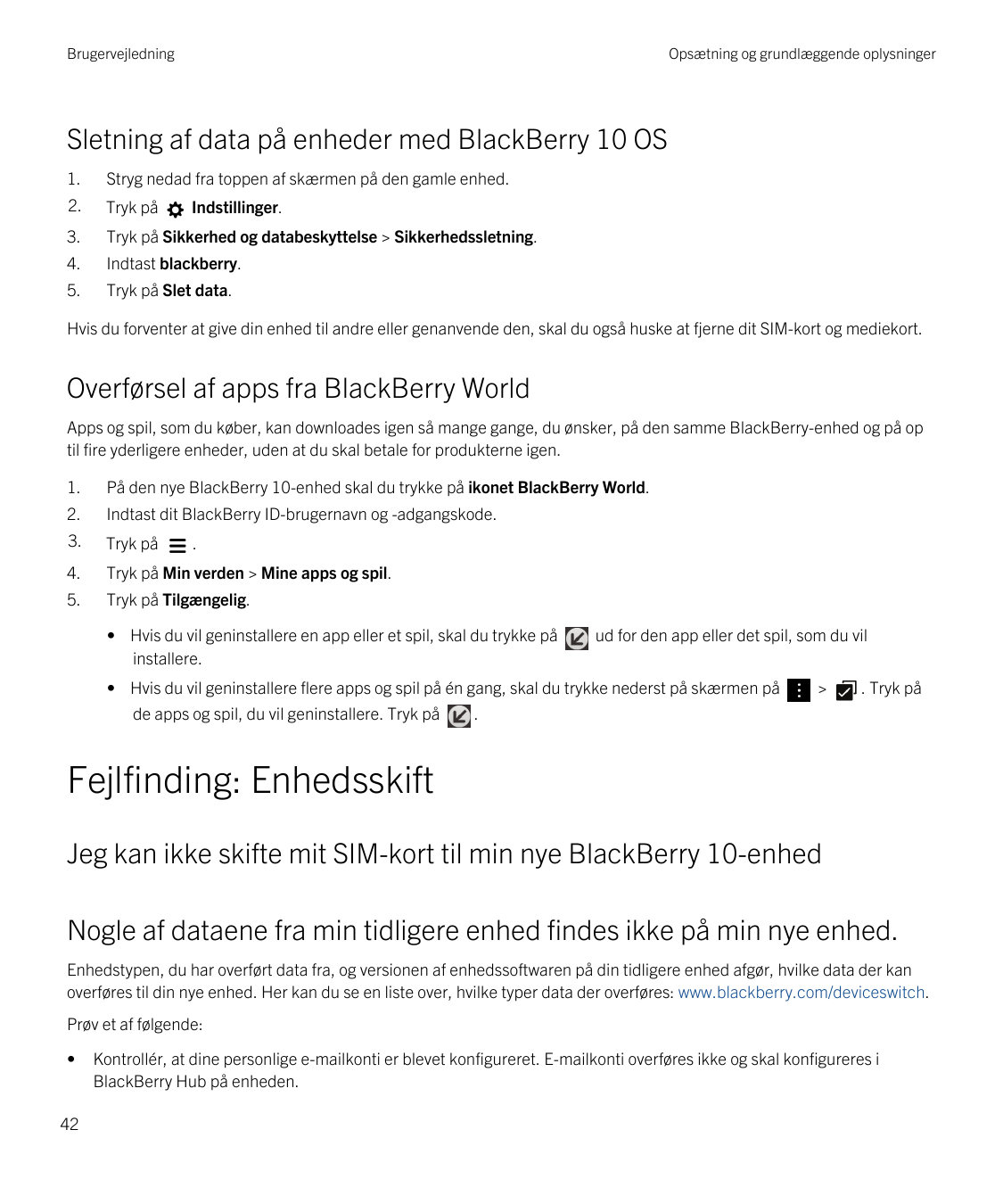BrugervejledningOpsætning og grundlæggende oplysningerSletning af data på enheder med BlackBerry 10 OS1.Stryg nedad fra toppen a