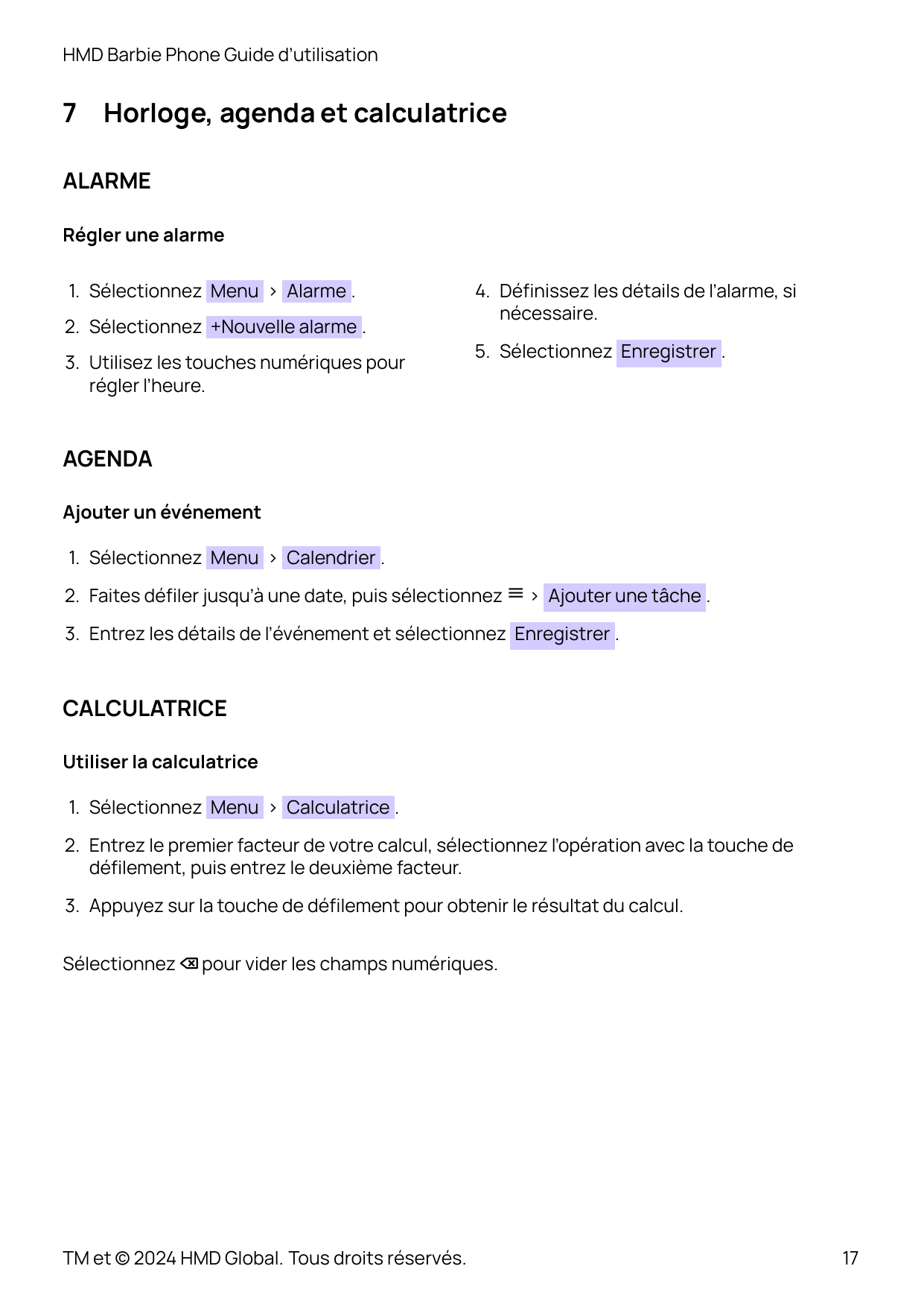 HMD Barbie Phone Guide d’utilisation7Horloge, agenda et calculatriceALARMERégler une alarme1. Sélectionnez Menu > Alarme .2. Sél