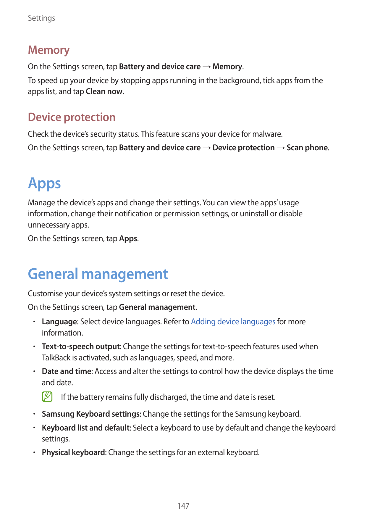 SettingsMemoryOn the Settings screen, tap Battery and device care → Memory.To speed up your device by stopping apps running in t