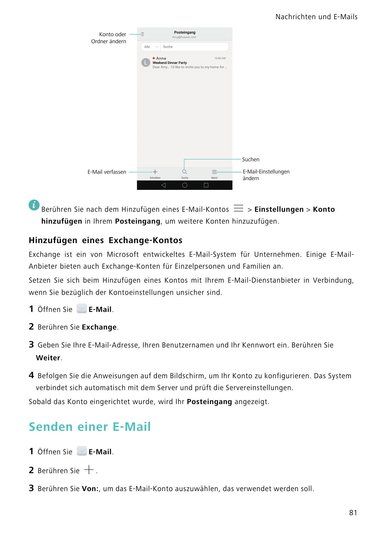 Nachrichten und E-MailsKonto oderOrdner ändernAmy@huawei.comSuchenE-Mail verfassenBerühren Sie nach dem Hinzufügen eines E-Mail-