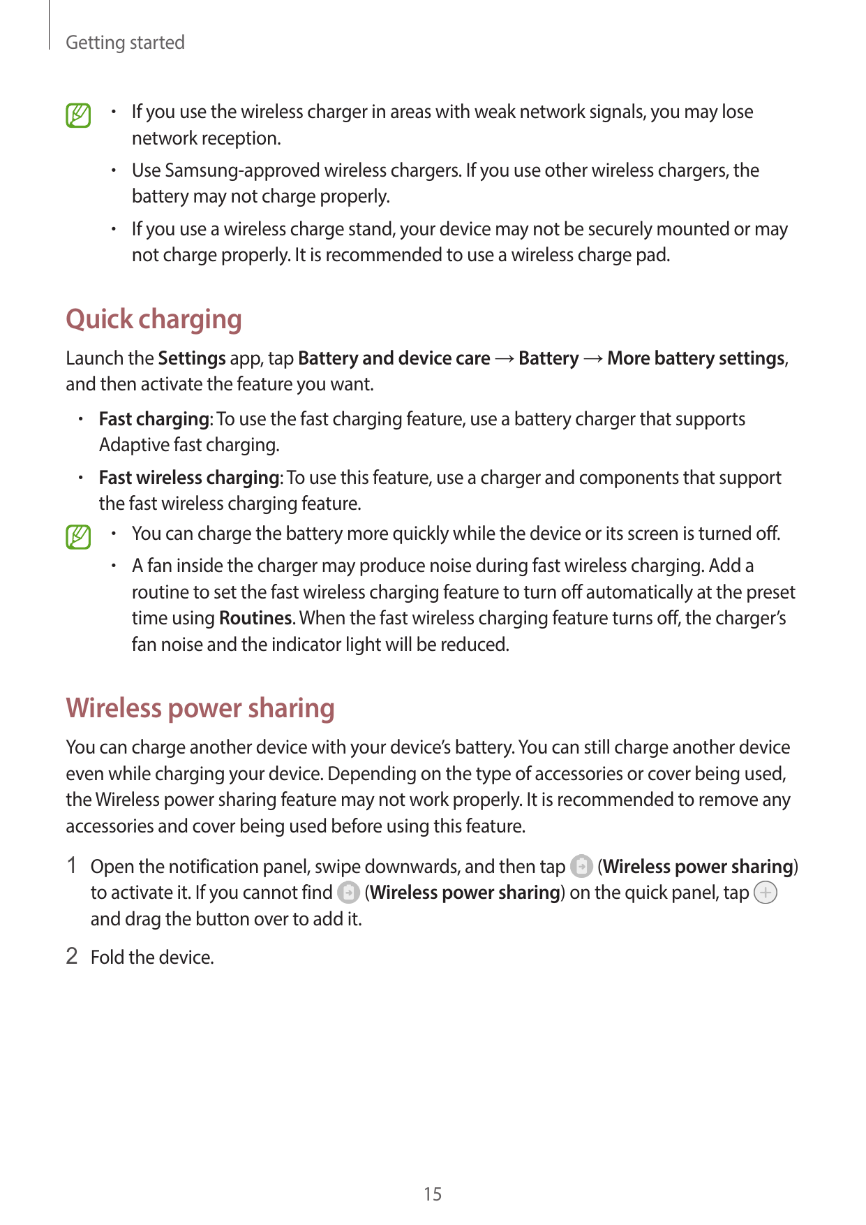 Getting started• If you use the wireless charger in areas with weak network signals, you may losenetwork reception.• Use Samsung