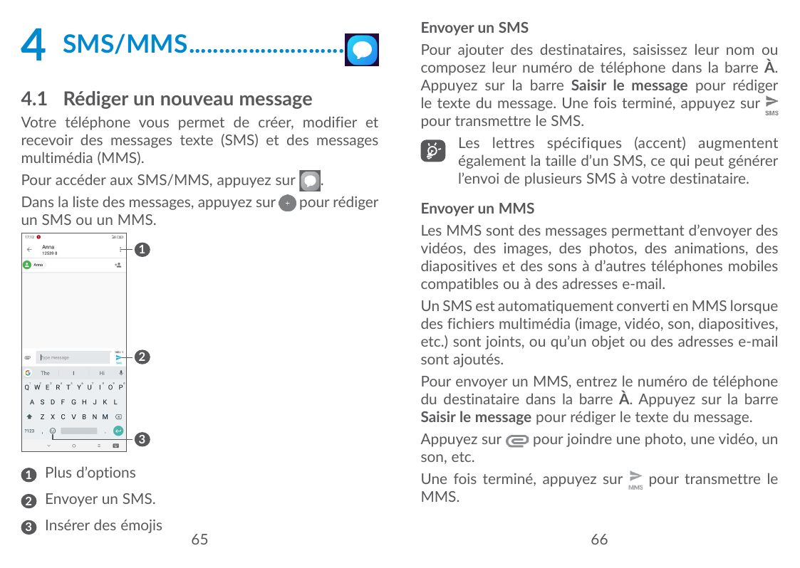 4SMS/MMS...........................4.1 Rédiger un nouveau messageVotre téléphone vous permet de créer, modifier etrecevoir des m