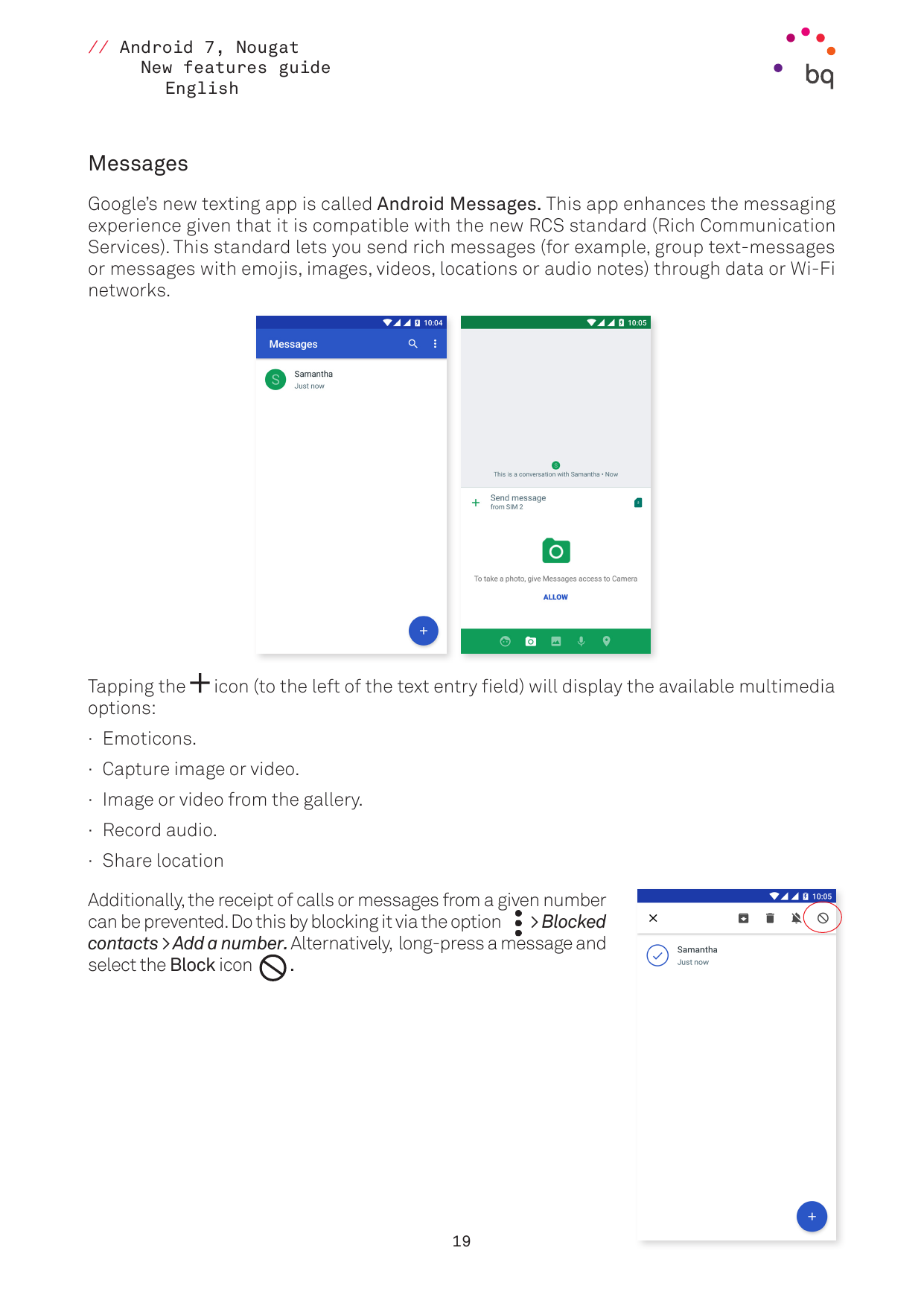 // Android 7, NougatNew features guideEnglishMessagesGoogle’s new texting app is called Android Messages. This app enhances the 