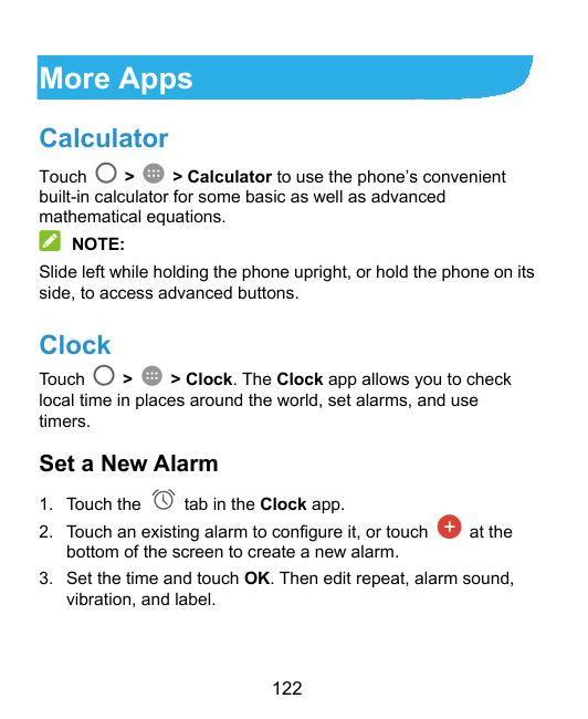 More AppsCalculatorTouch>> Calculator to use the phone’s convenientbuilt-in calculator for some basic as well as advancedmathema