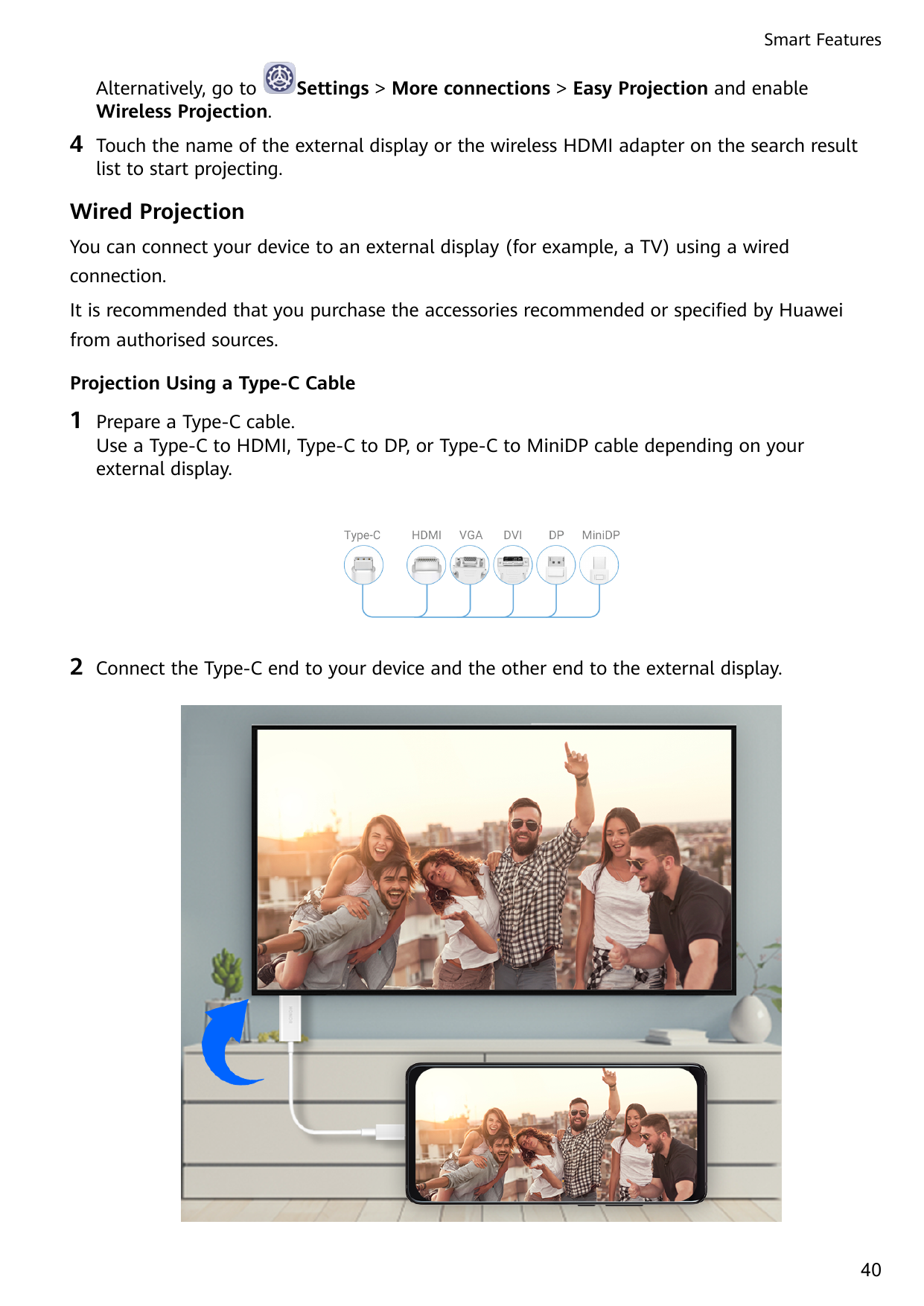 Smart FeaturesAlternatively, go toWireless Projection.4Settings > More connections > Easy Projection and enableTouch the name of