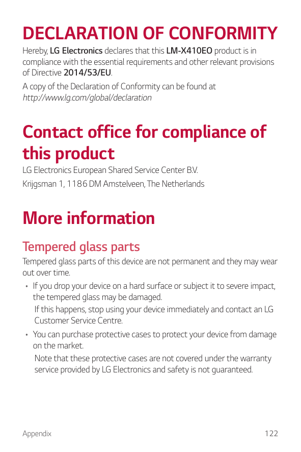 DECLARATION OF CONFORMITYHereby, LG Electronics declares that this LM-X410EO product is incompliance with the essential requirem