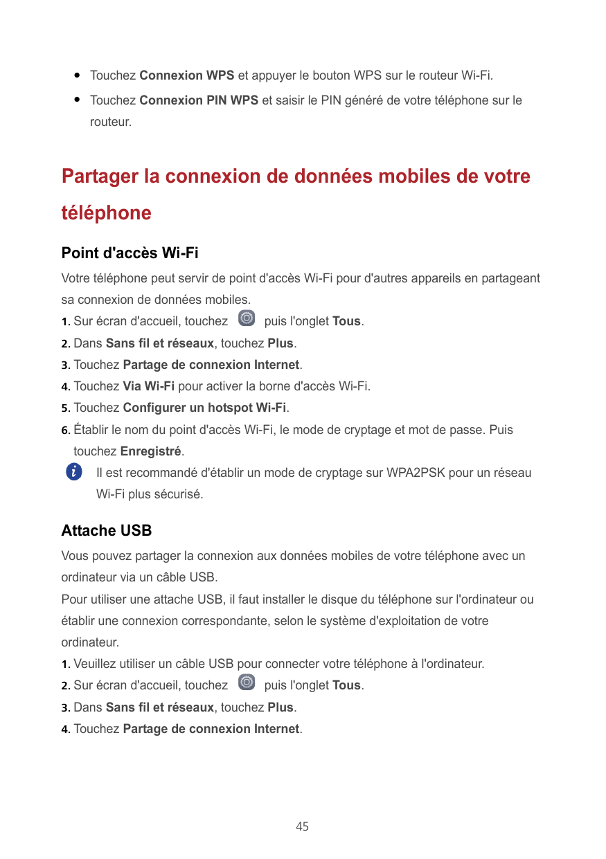 Touchez Connexion WPS et appuyer le bouton WPS sur le routeur Wi-Fi.Touchez Connexion PIN WPS et saisir le PIN généré de votre