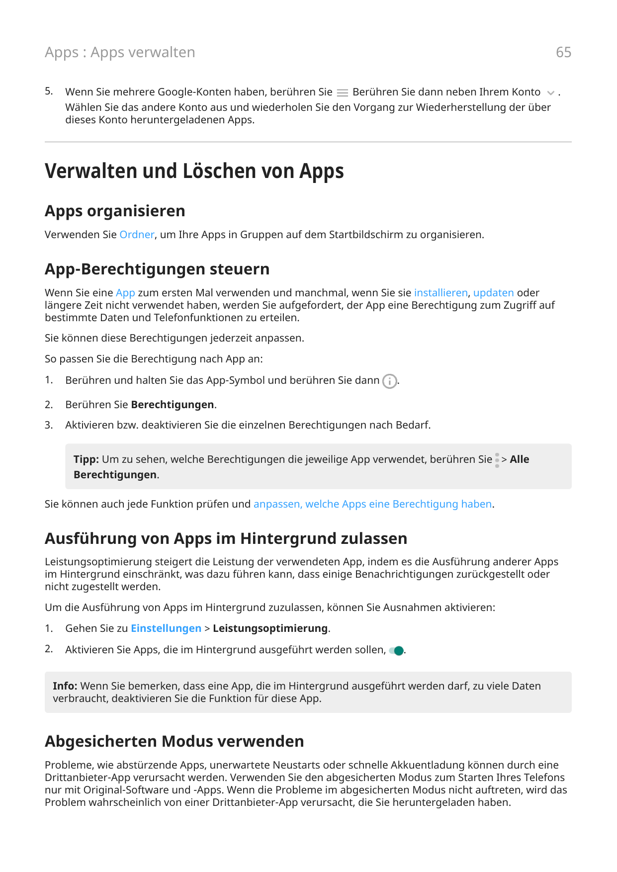 65Apps : Apps verwalten5.Wenn Sie mehrere Google-Konten haben, berühren SieBerühren Sie dann neben Ihrem Konto.Wählen Sie das an