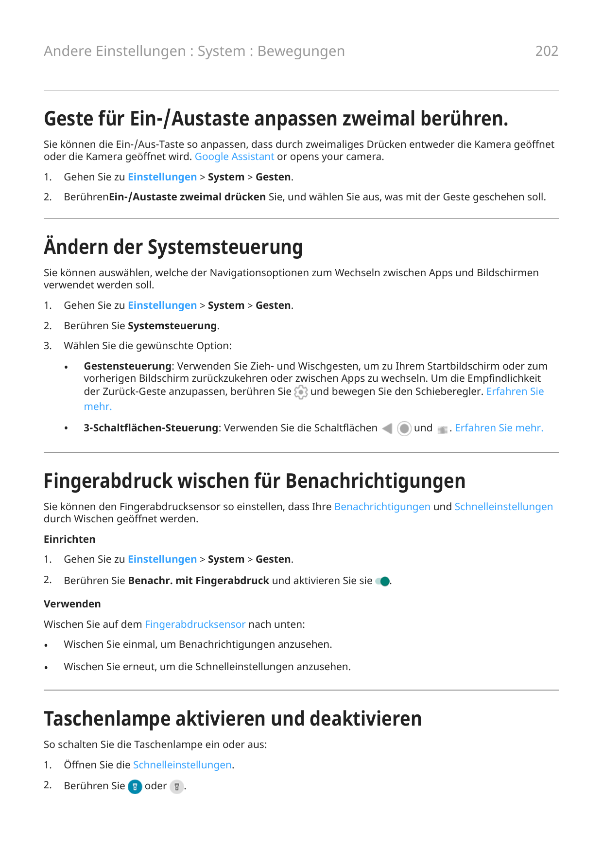 202Andere Einstellungen : System : BewegungenGeste für Ein-/Austaste anpassen zweimal berühren.Sie können die Ein-/Aus-Taste so 