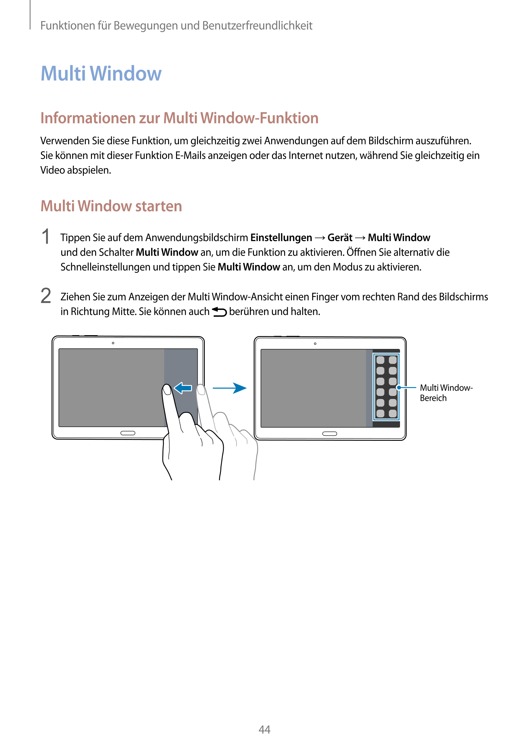 Funktionen für Bewegungen und Benutzerfreundlichkeit
Multi Window
Informationen zur Multi Window-Funktion
Verwenden Sie diese Fu