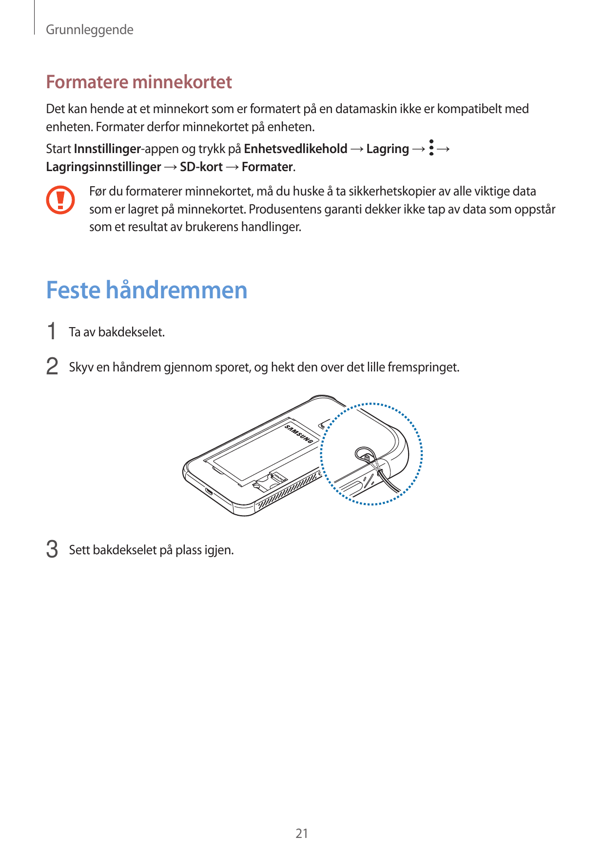 GrunnleggendeFormatere minnekortetDet kan hende at et minnekort som er formatert på en datamaskin ikke er kompatibelt medenheten