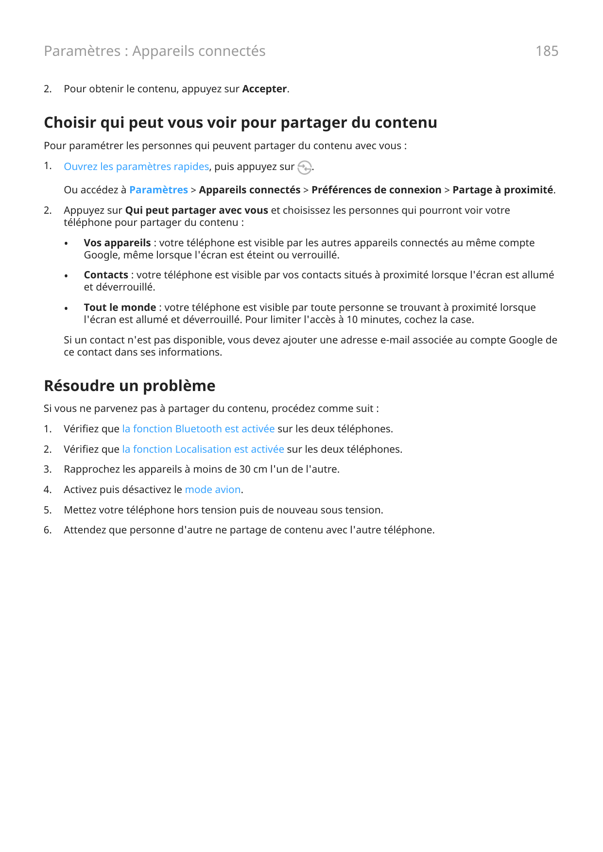 Paramètres : Appareils connectés2.185Pour obtenir le contenu, appuyez sur Accepter.Choisir qui peut vous voir pour partager du c