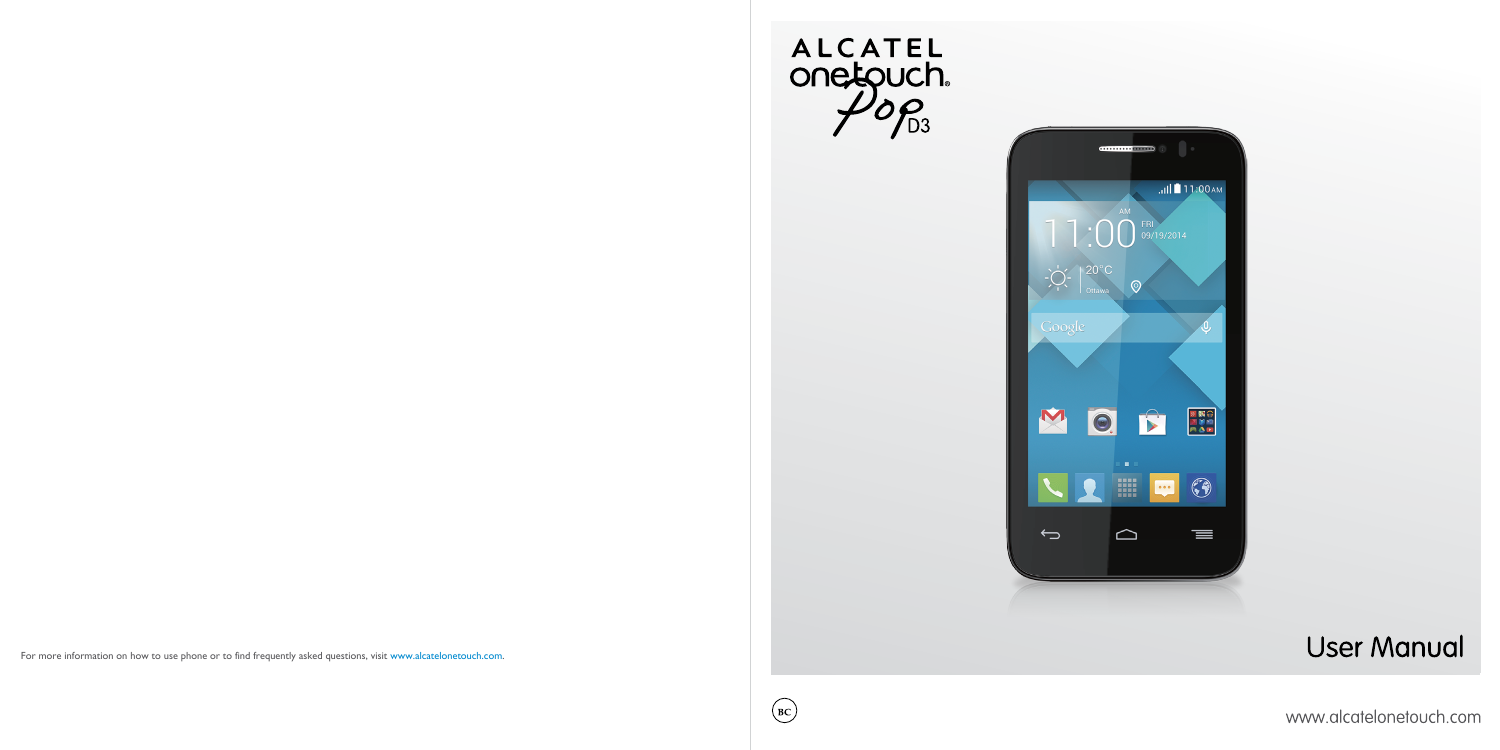 For more information on how to use phone or to find frequently asked questions, visit www.alcatelonetouch.com.