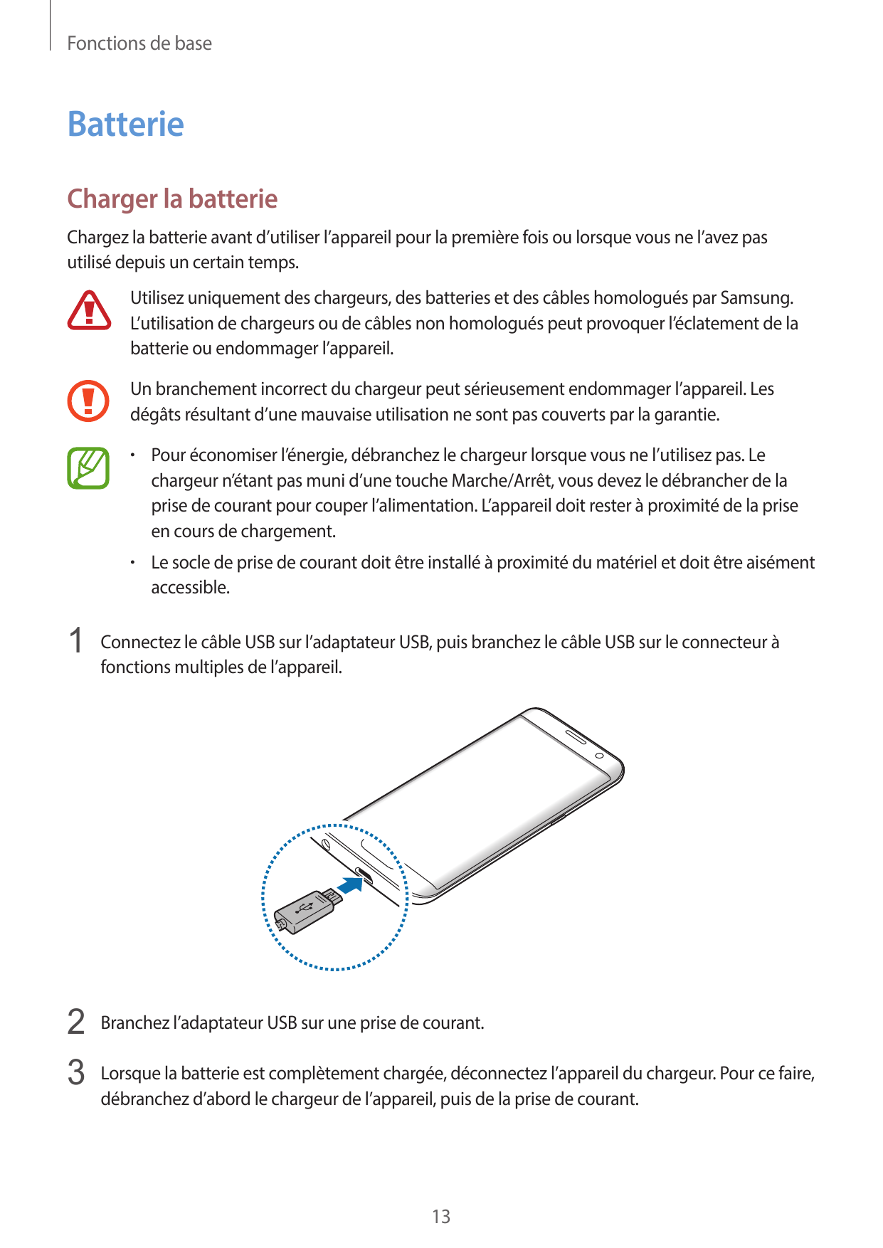 Fonctions de baseBatterieCharger la batterieChargez la batterie avant d’utiliser l’appareil pour la première fois ou lorsque vou