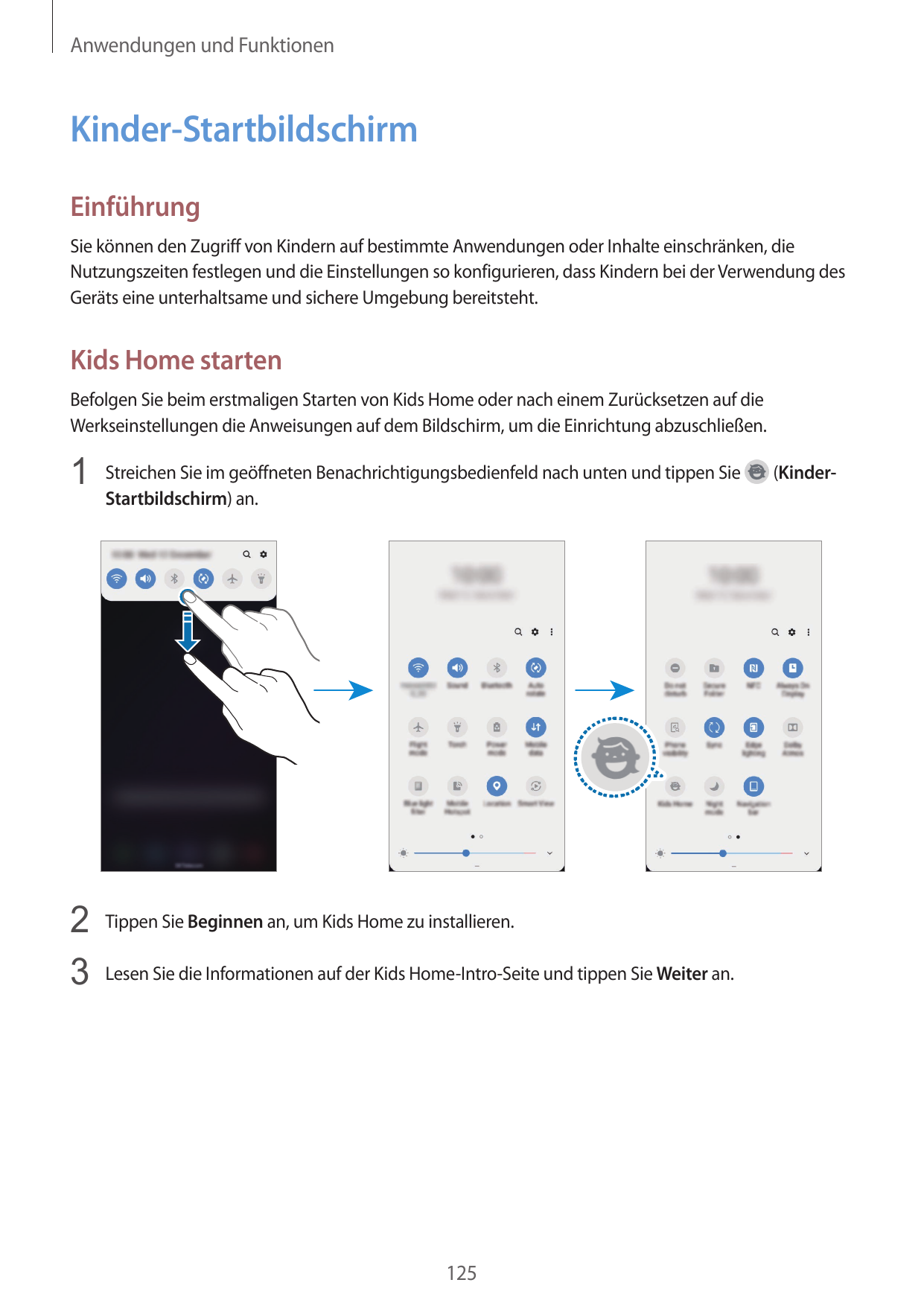 Anwendungen und FunktionenKinder-StartbildschirmEinführungSie können den Zugriff von Kindern auf bestimmte Anwendungen oder Inha