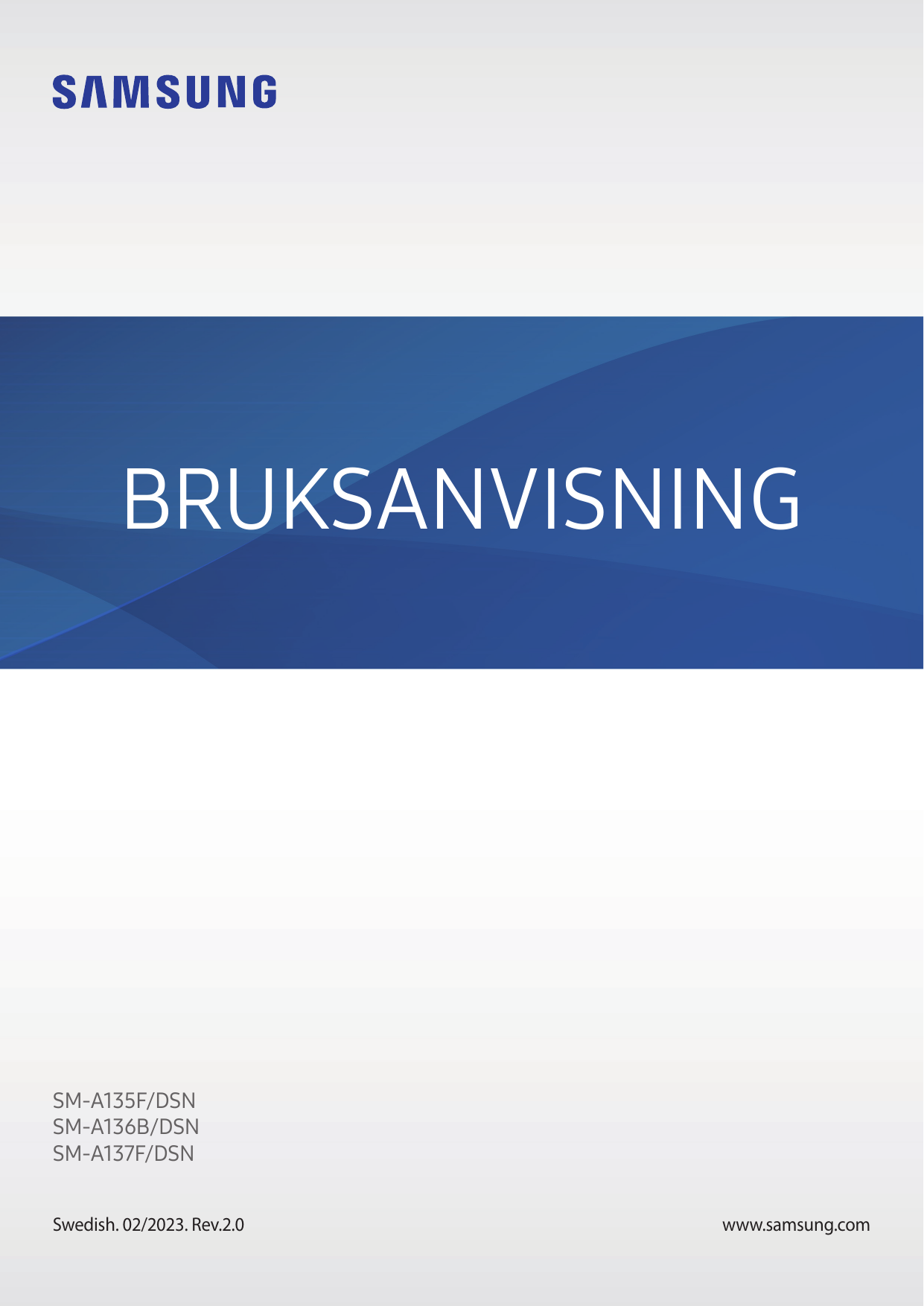 BRUKSANVISNINGSM-A135F/DSNSM-A136B/DSNSM-A137F/DSNSwedish. 02/2023. Rev.2.0www.samsung.com