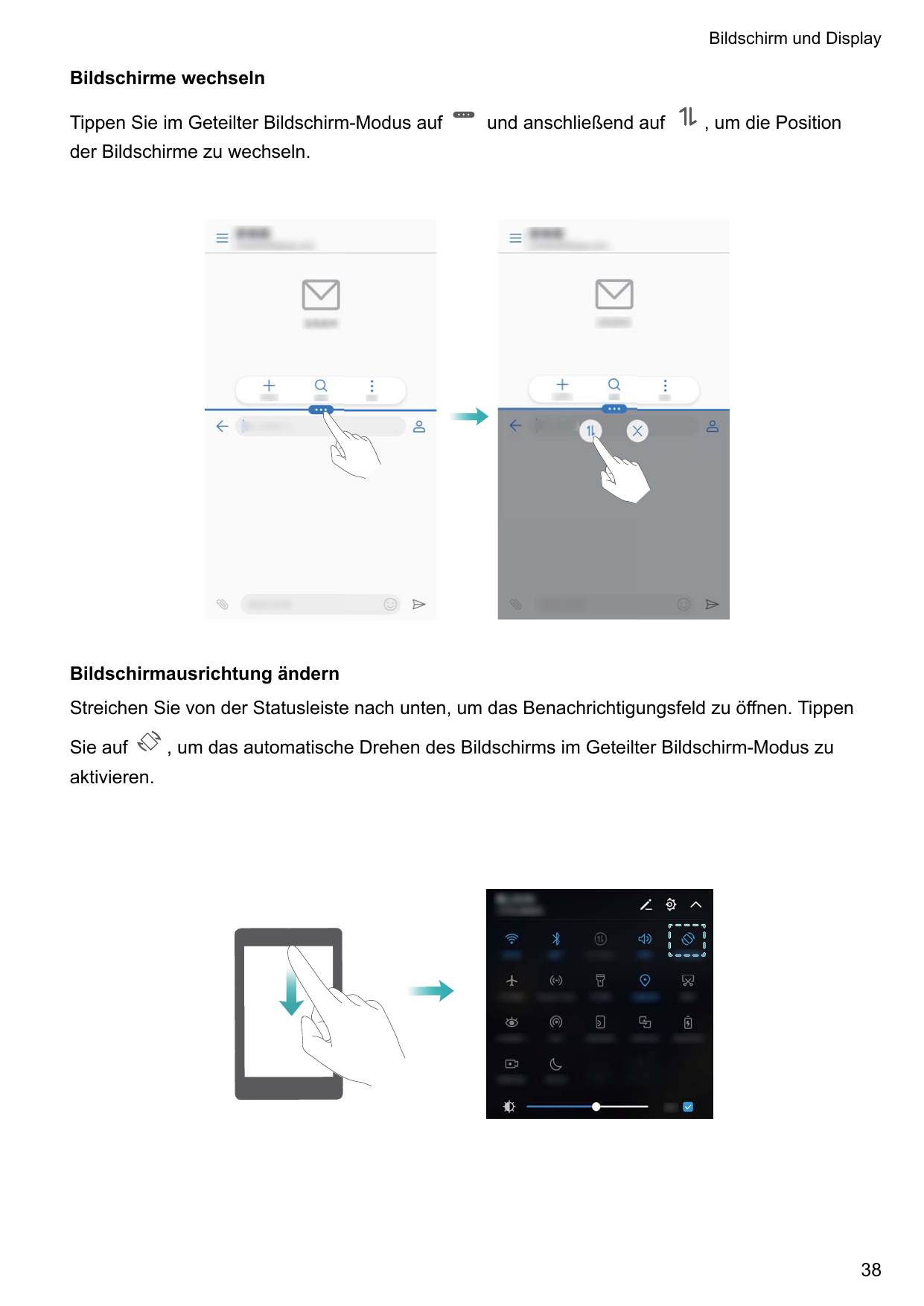 Bildschirm und DisplayBildschirme wechselnTippen Sie im Geteilter Bildschirm-Modus aufund anschließend auf, um die Positionder B