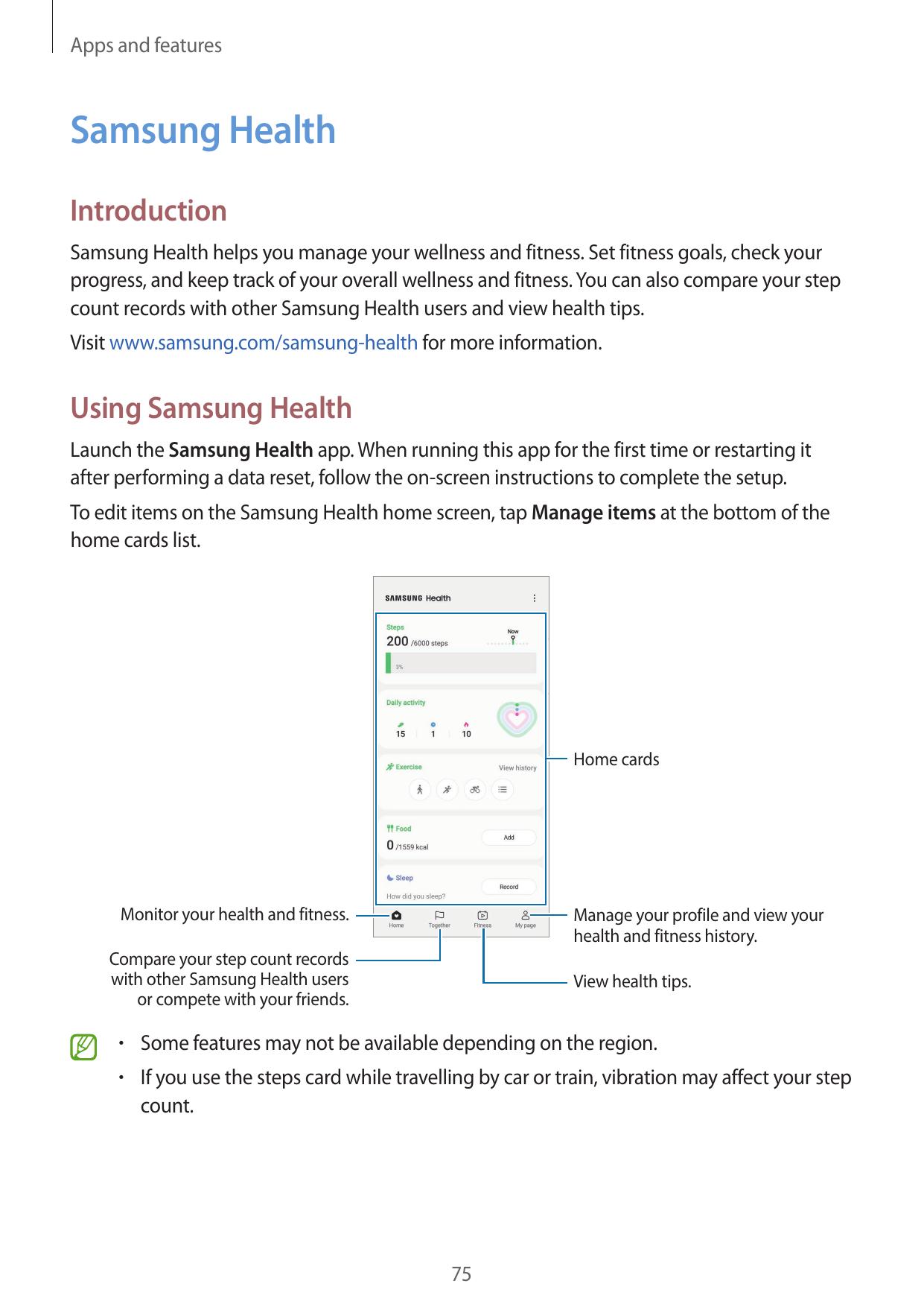 Apps and featuresSamsung HealthIntroductionSamsung Health helps you manage your wellness and fitness. Set fitness goals, check y